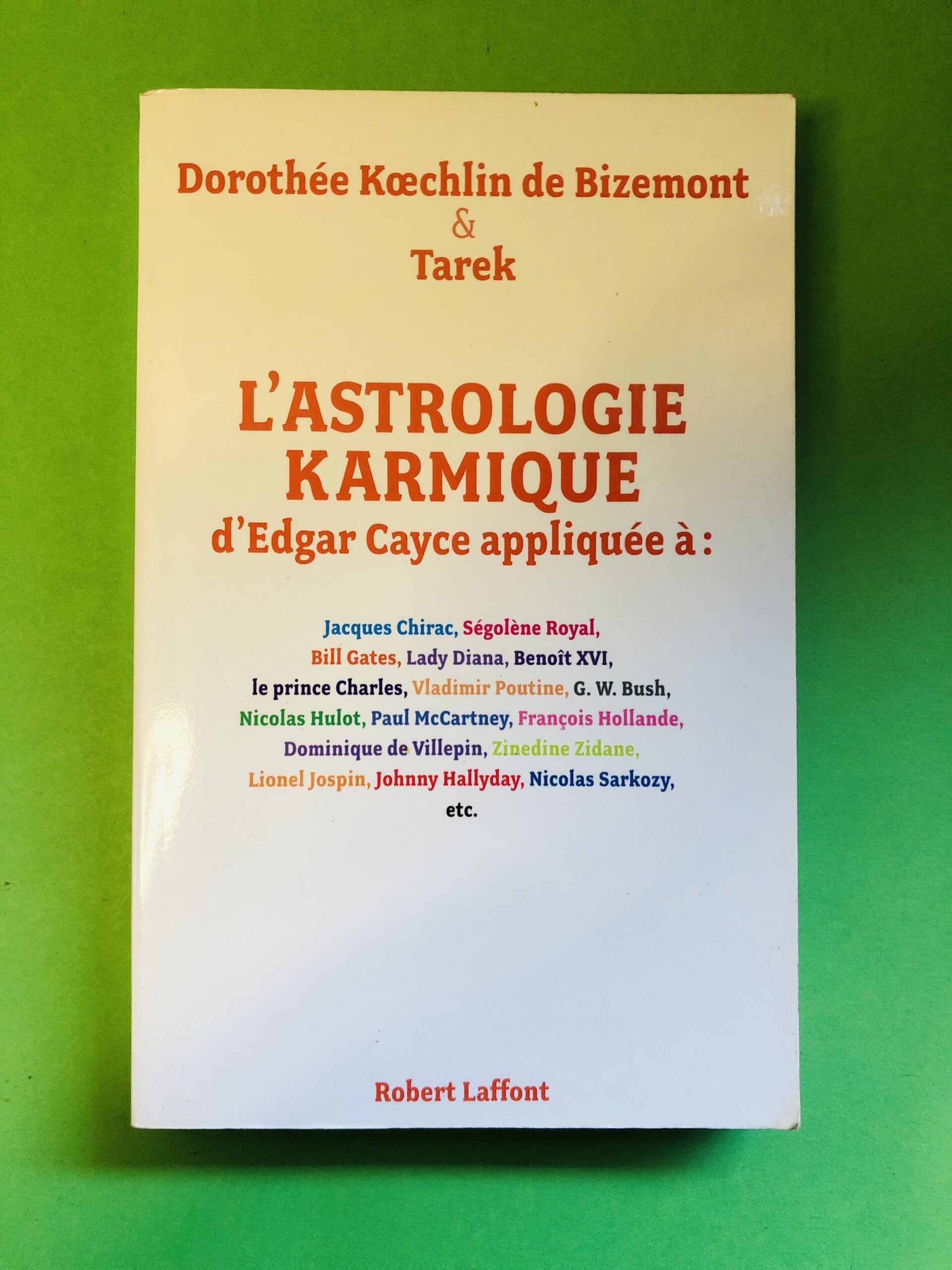 L'ASTROLOGIE KARMIQUE d'Edgar Cayce appliquée à - Dorothée Koechlin de Bizemont & Tarek