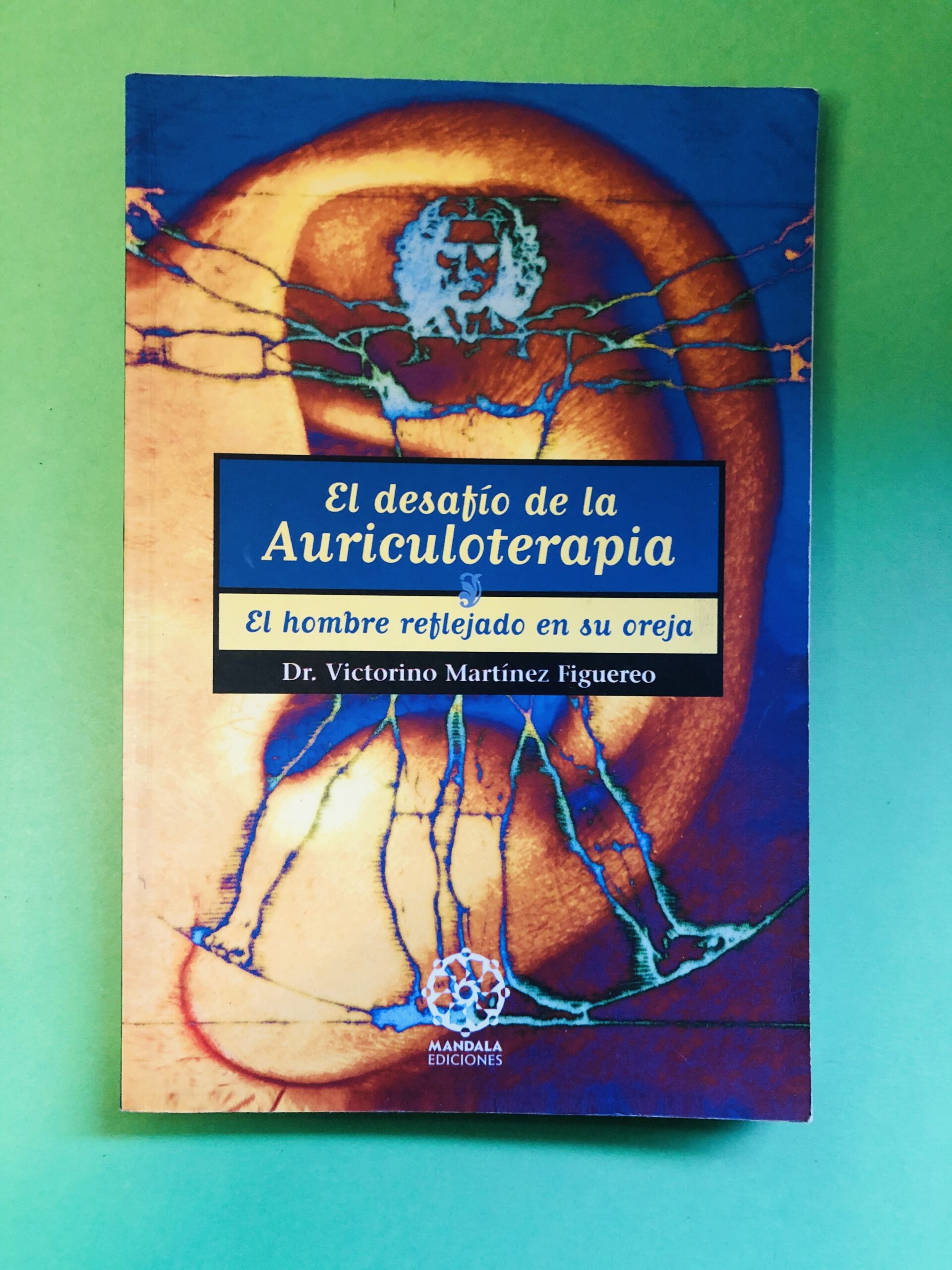 El desafío de la Auriculoterapia - Dr. Victorino Martinez Figuereo