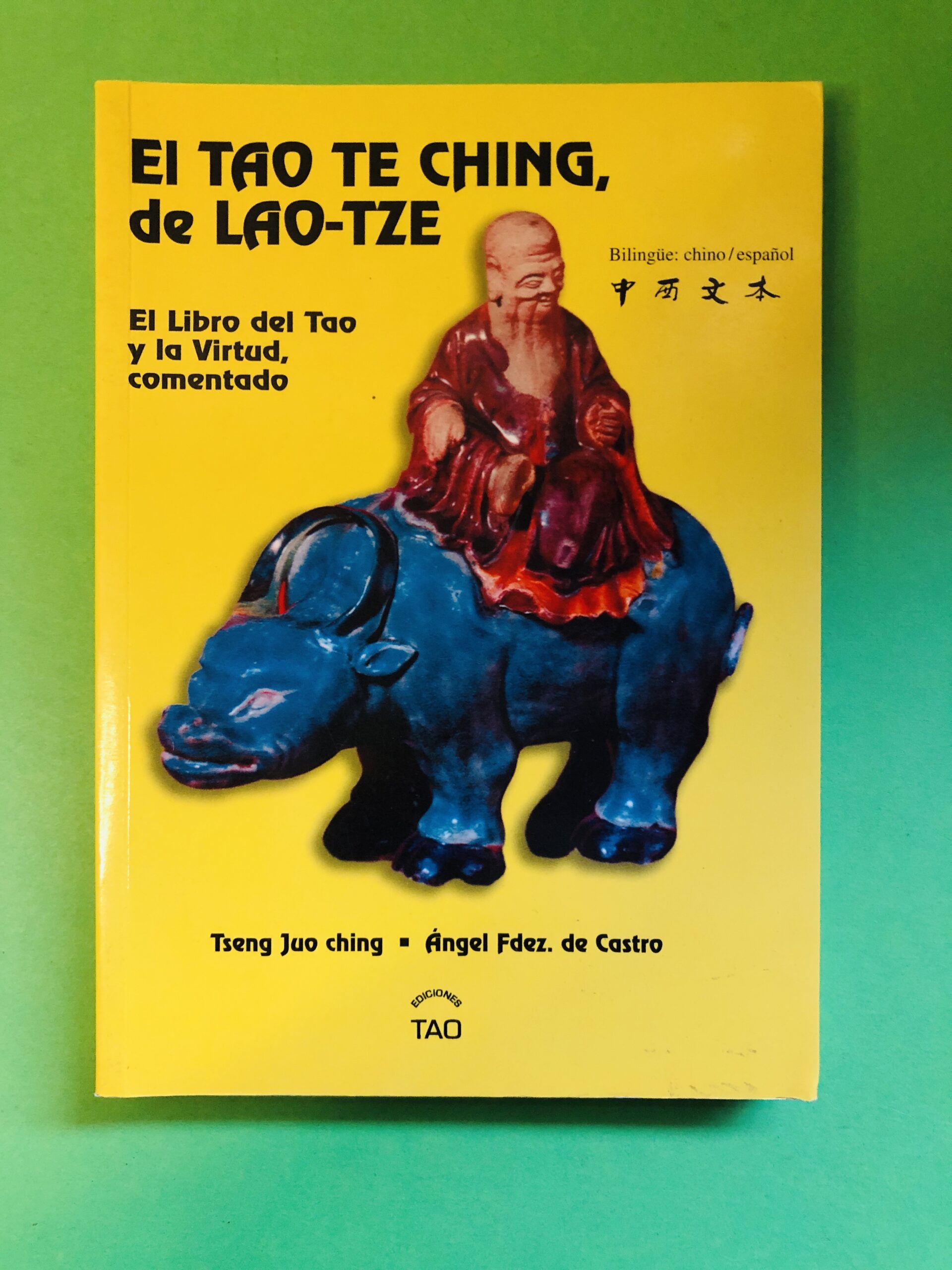 El Tao Te Ching, de Lao-Tze - Tseng Juo ching, Ángel Fdez. de Castro