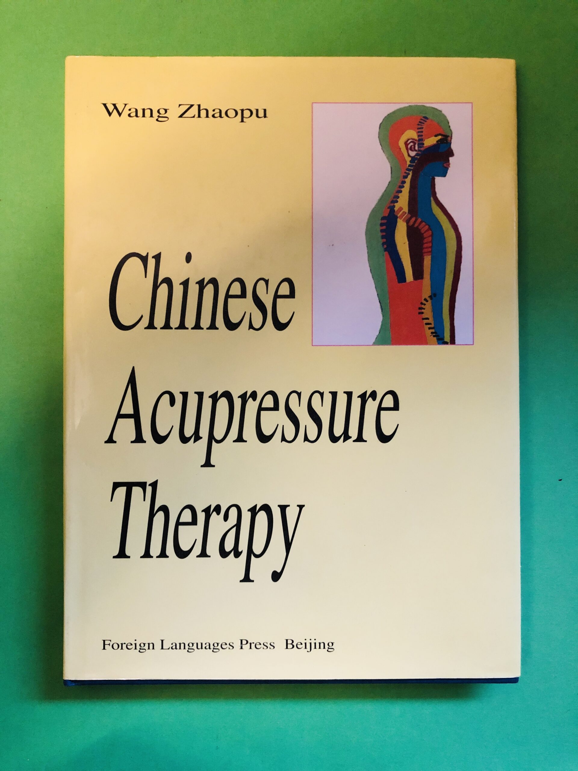 Chinese Acupressure Therapy - Wang Zhaopu