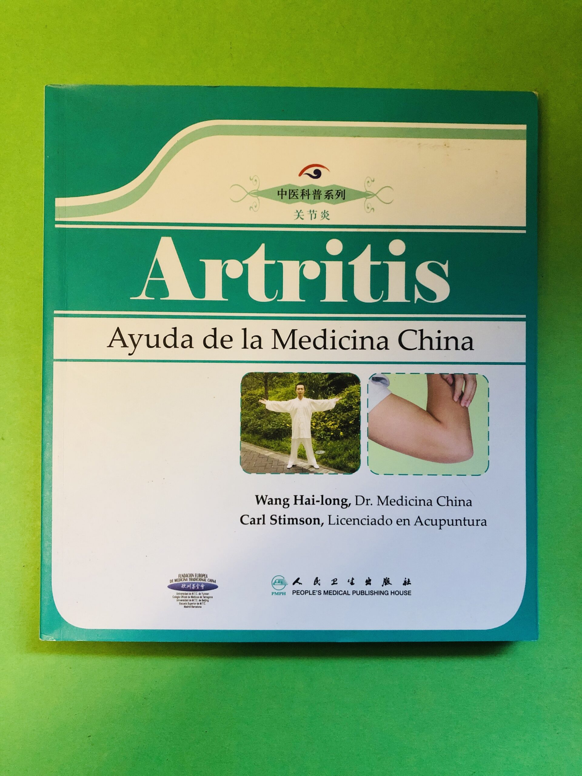 Artritis - Wang Hai-long, Dr. Medicina China; Carl Stimson, Licenciado en Acupuntura