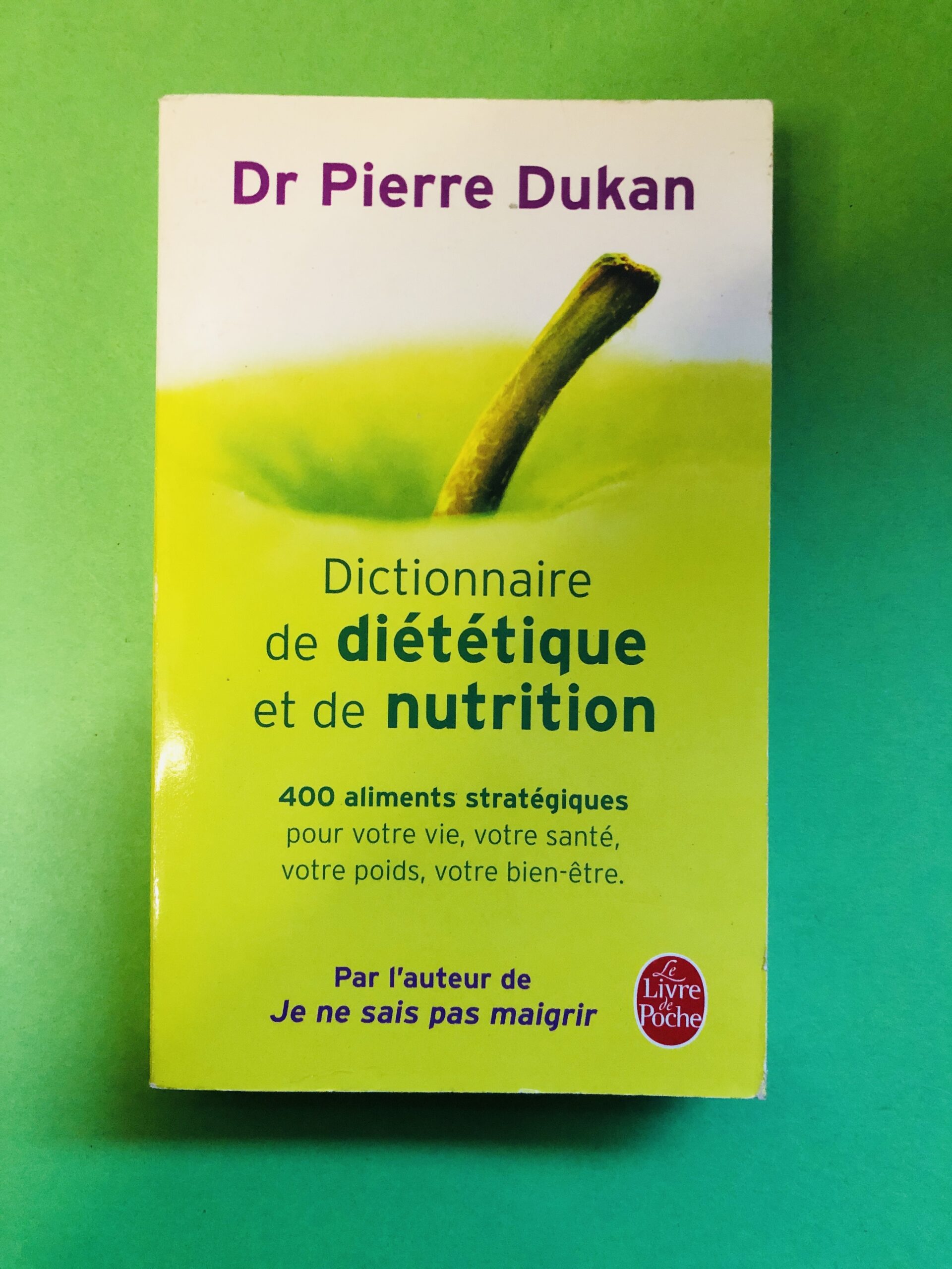 Dictionnaire de diététique et de nutrition - Dr Pierre Dukan