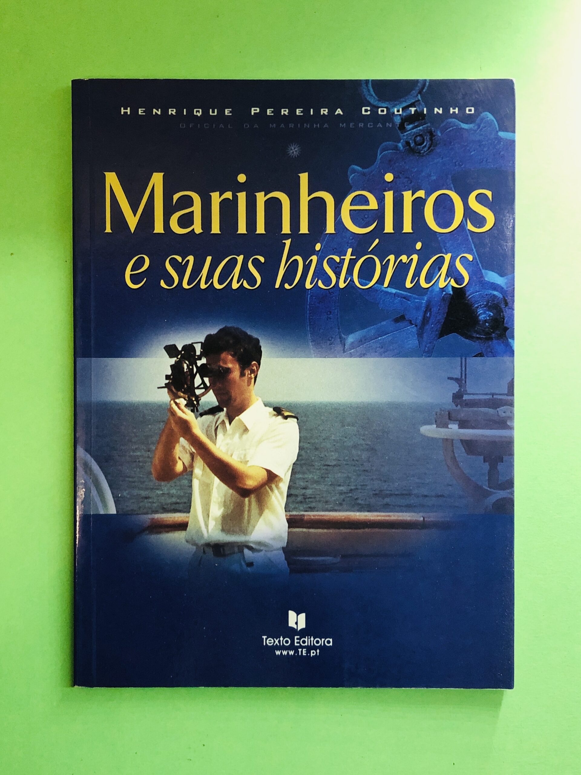 Marinheiros e suas histórias - Henrique Pereira Goutinho