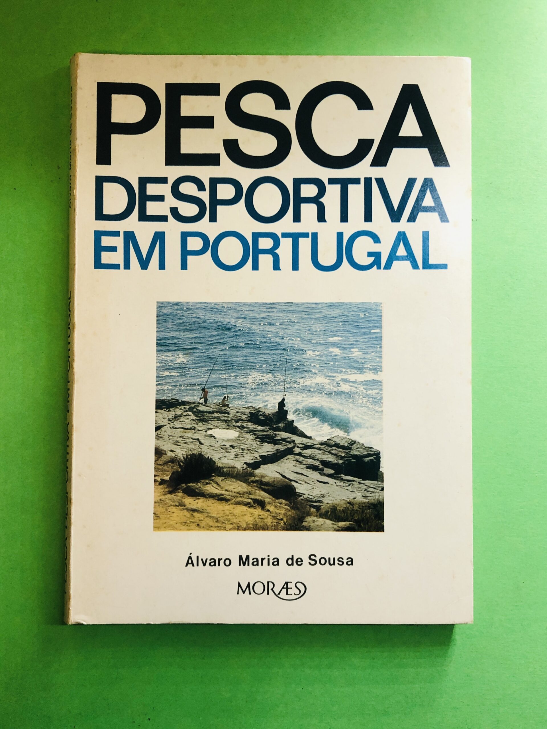 Pesca Desportiva em Portugal - Álvaro Maria de Sousa