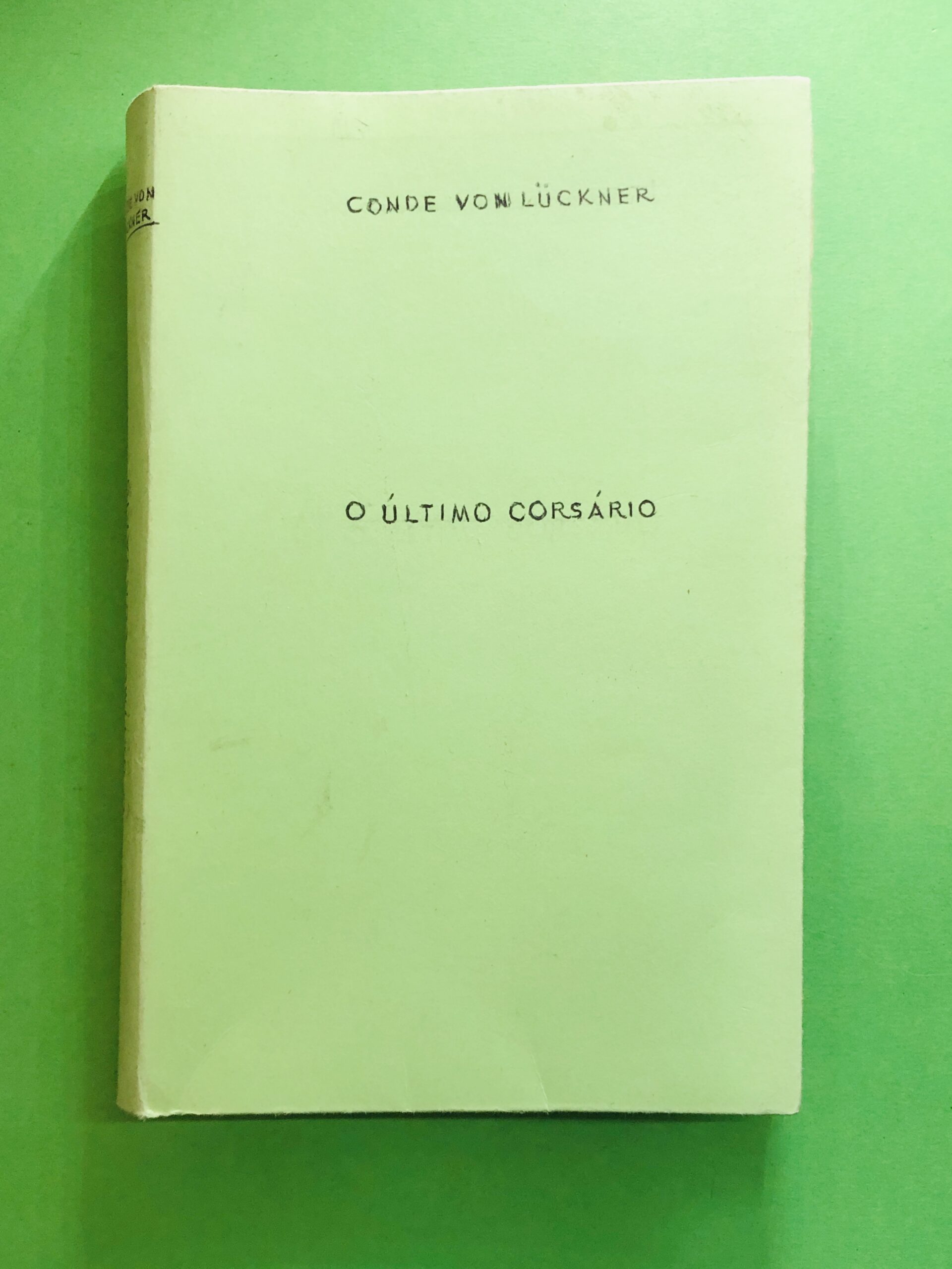 O Último Corsário - Conde von Lückner