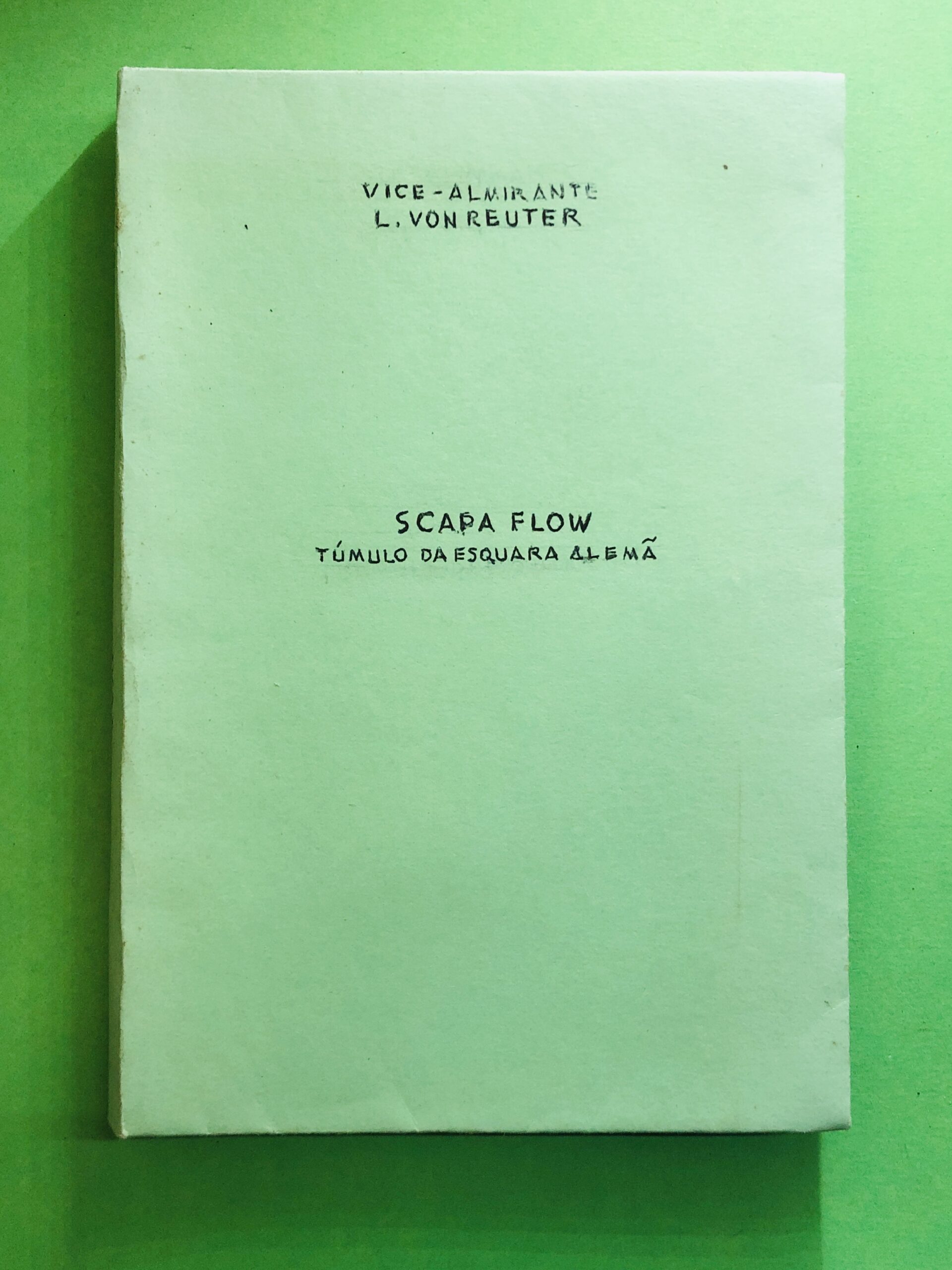 SCAPA FLOW - L. Von Reuter