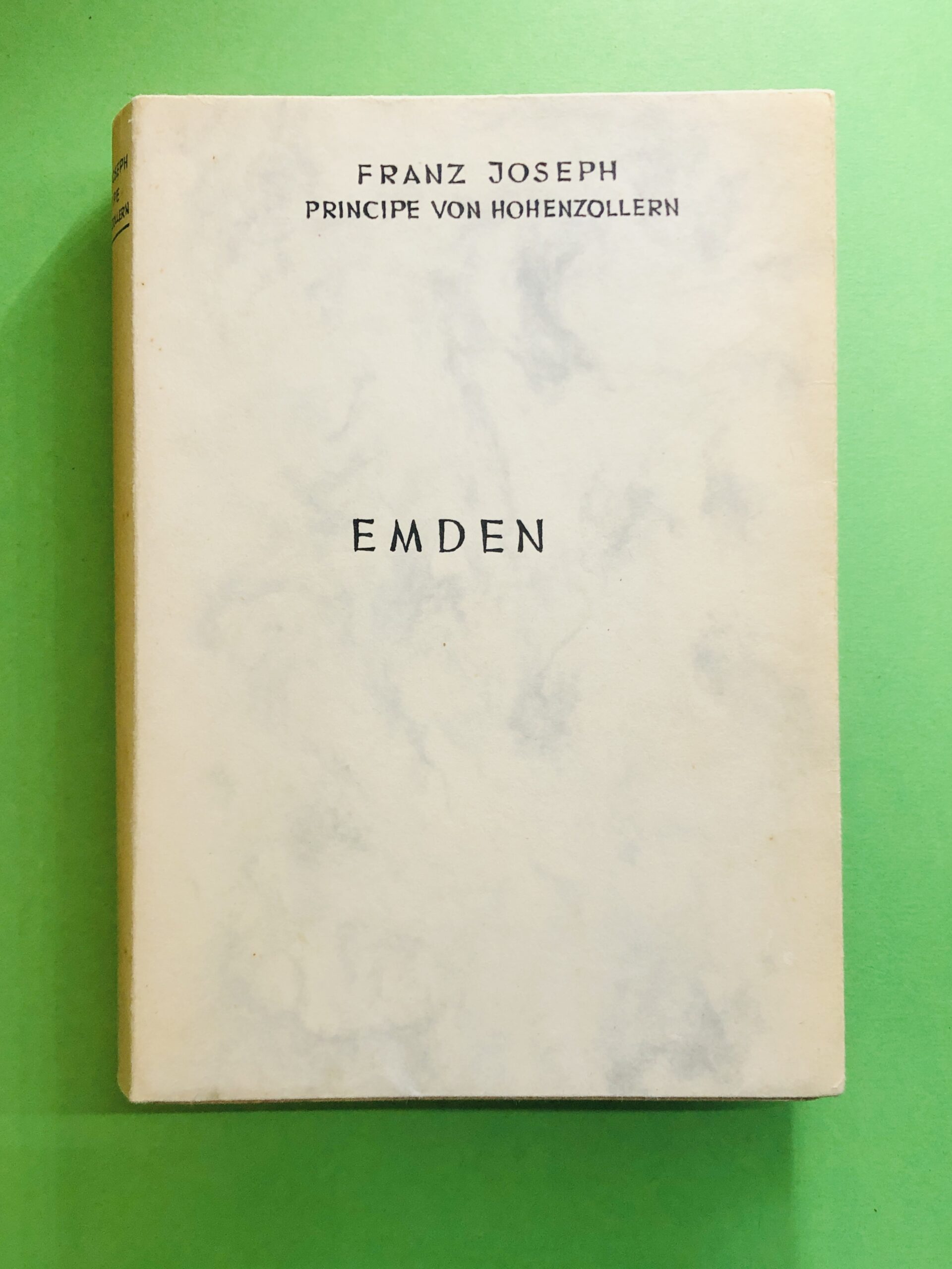 Emden - Franz Joseph Principe von Hohenzollern