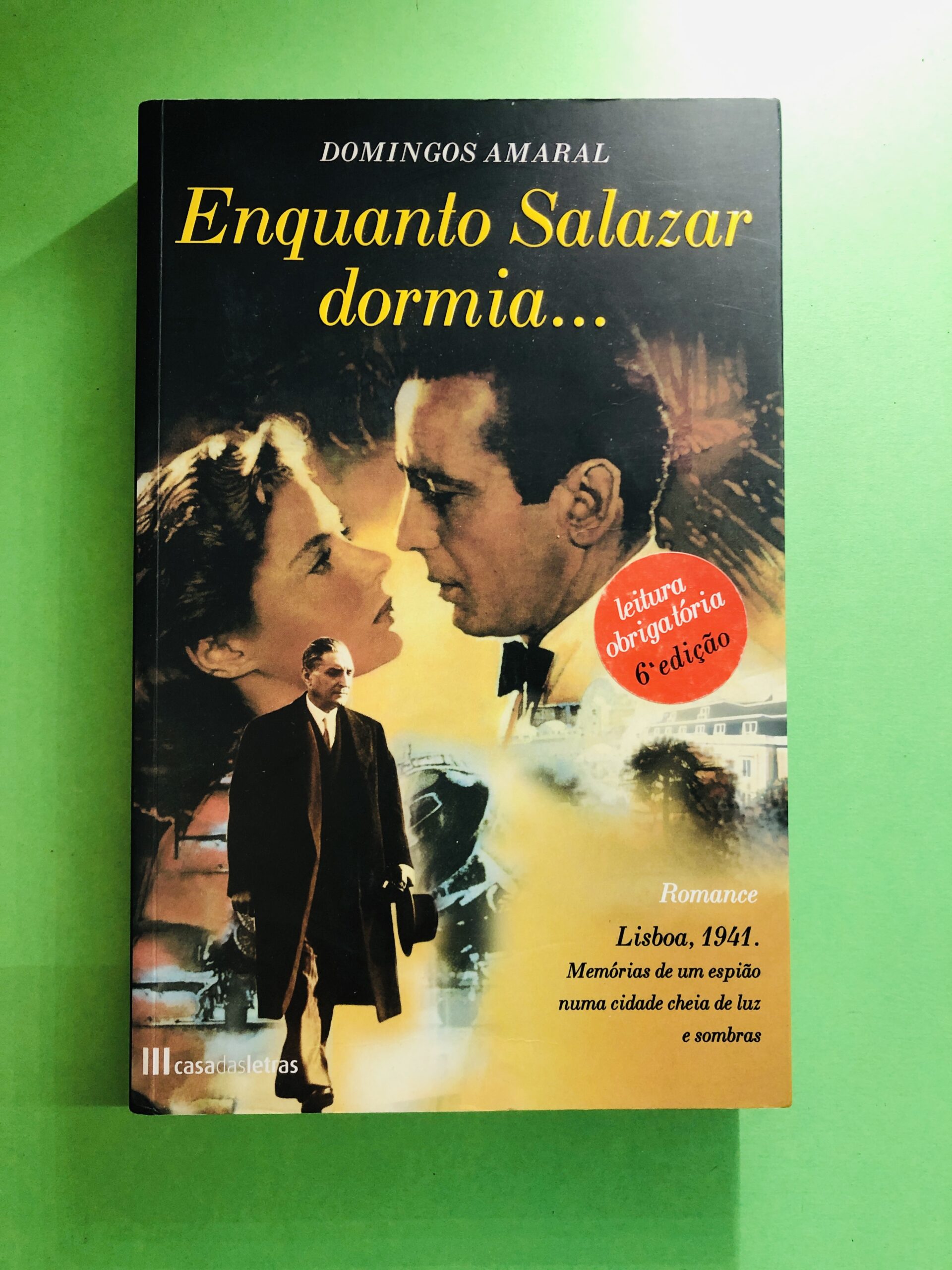 Enquanto Salazar dormia… - Domingos Amaral