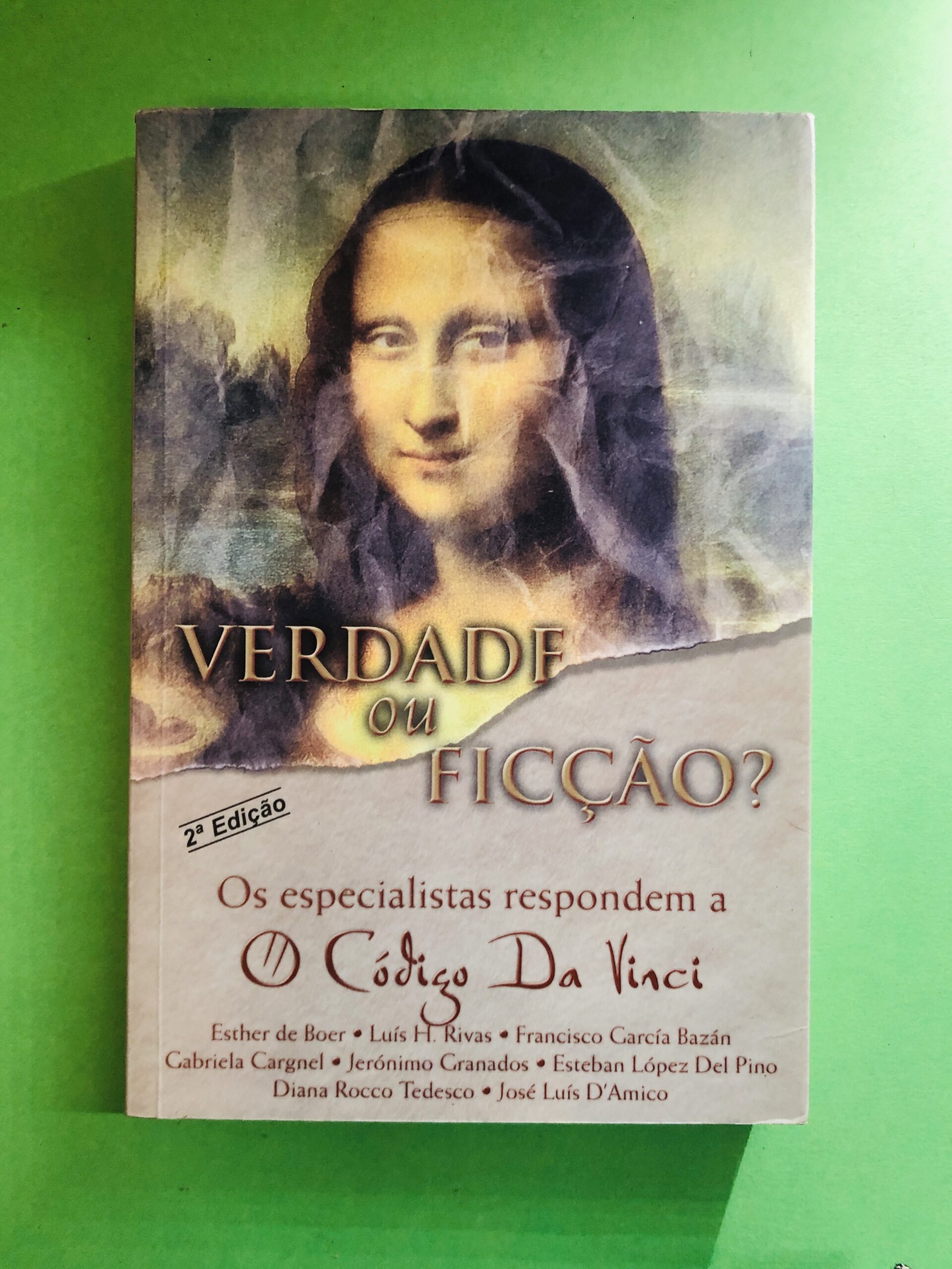 Verdade ou Ficção? - Vários (Esther de Boer, Luís H. Rivas, Francisco García Bazán, Gabriela Carvajal, Jerónimo Granados, Esteban López Del Pino, Diana Rocca Tedesco, José Luis D'Amico)