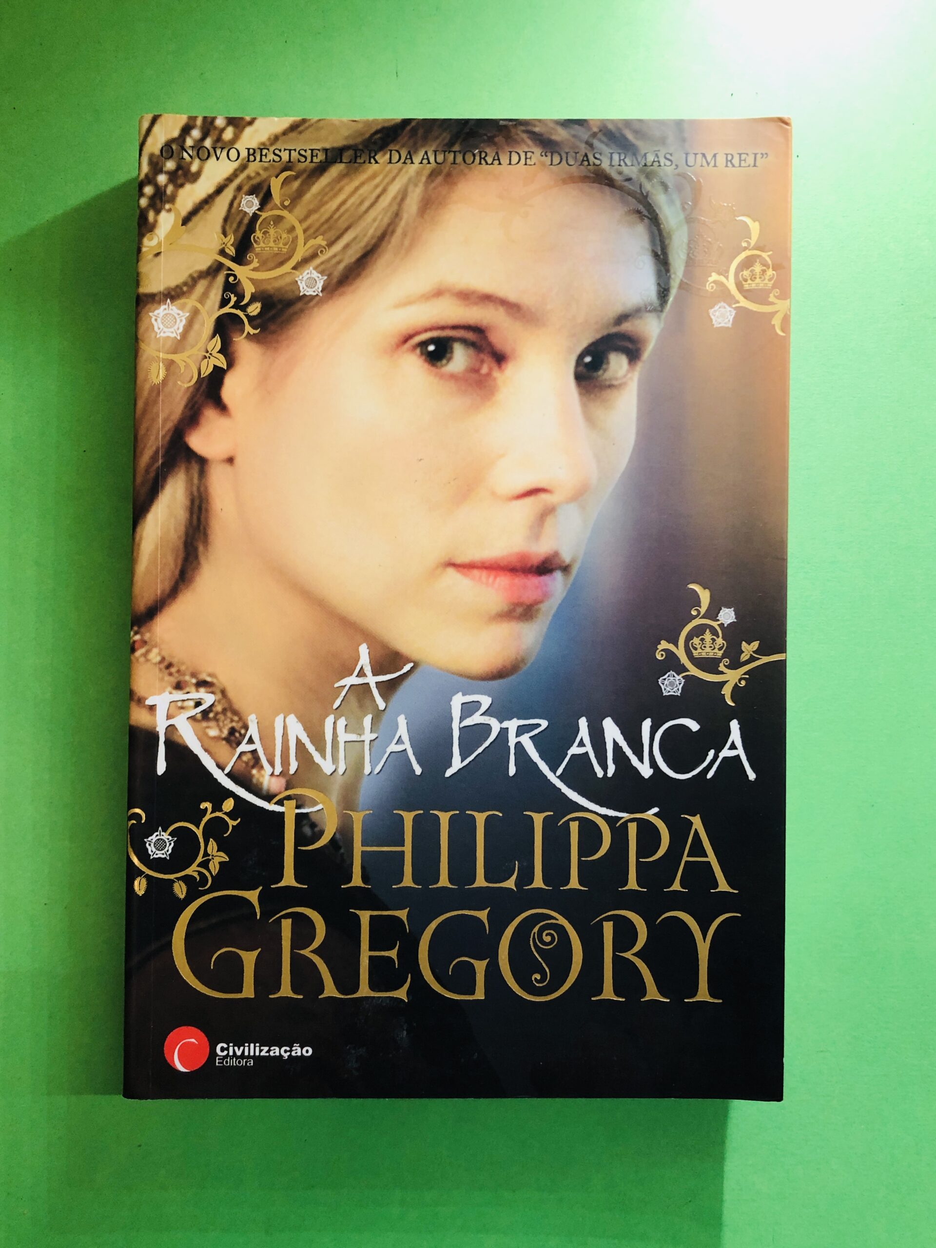 A Rainha Branca - Philippa Gregory
