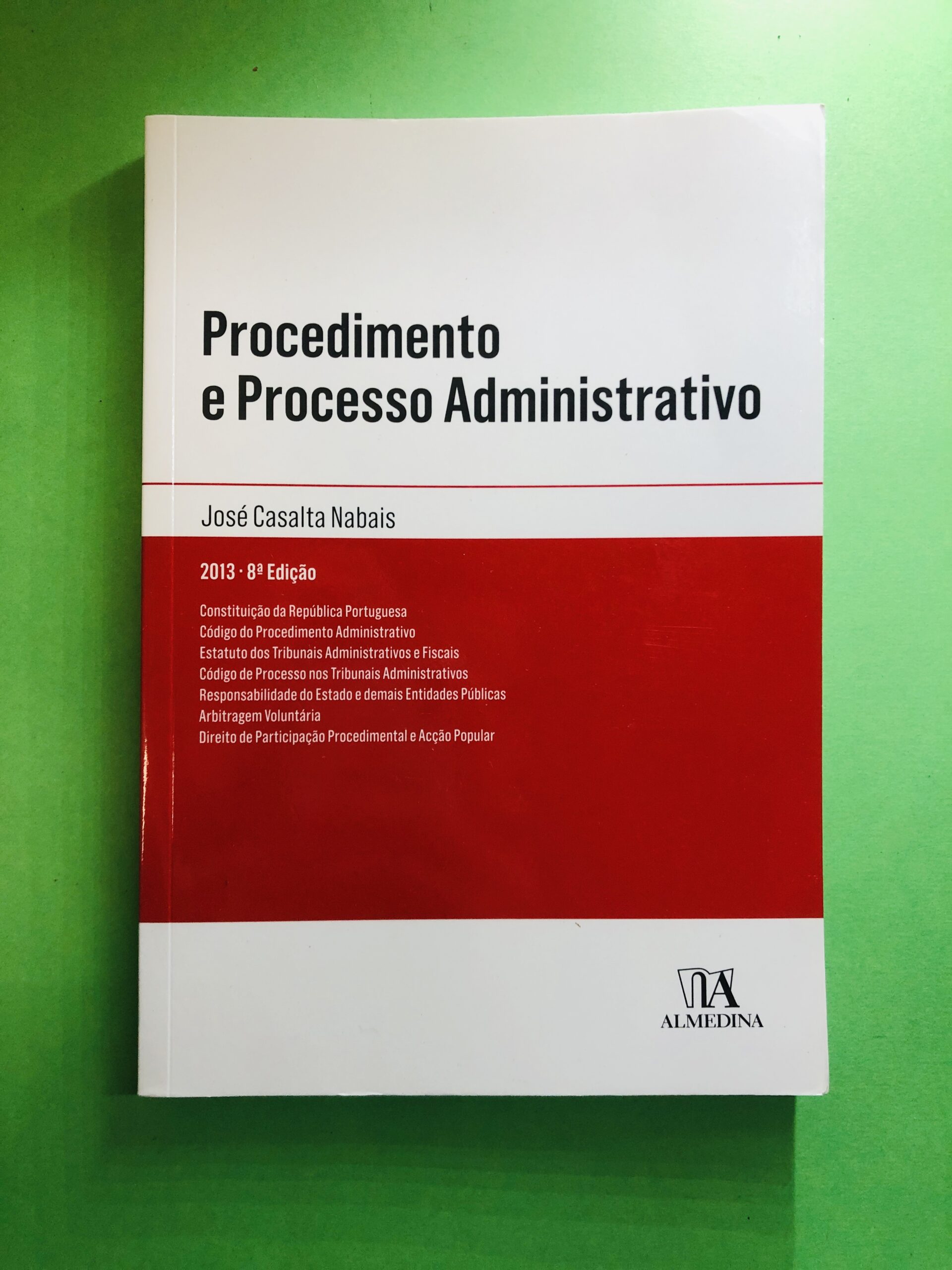 Procedimento e Processo Administrativo - José Casalta Nabaís