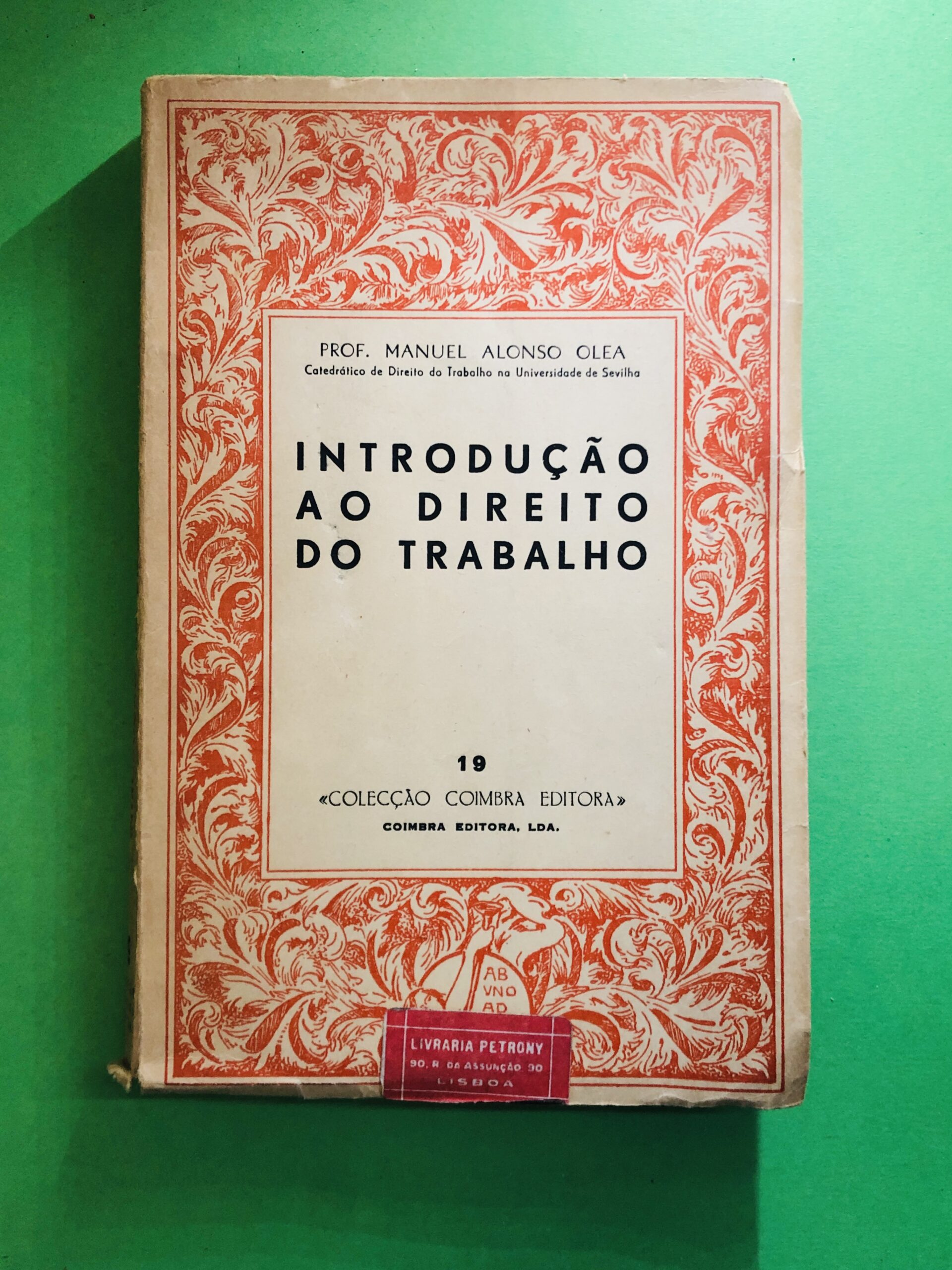Introdução ao Direito do Trabalho - Prof. Manuel Alonso Olea