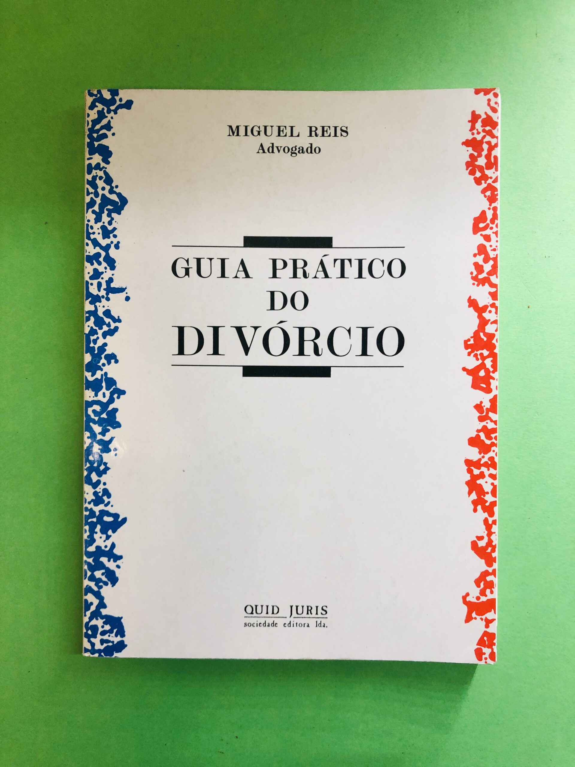 GUIA PRÁTICO DO DIVÓRCIO - MIGUEL REIS