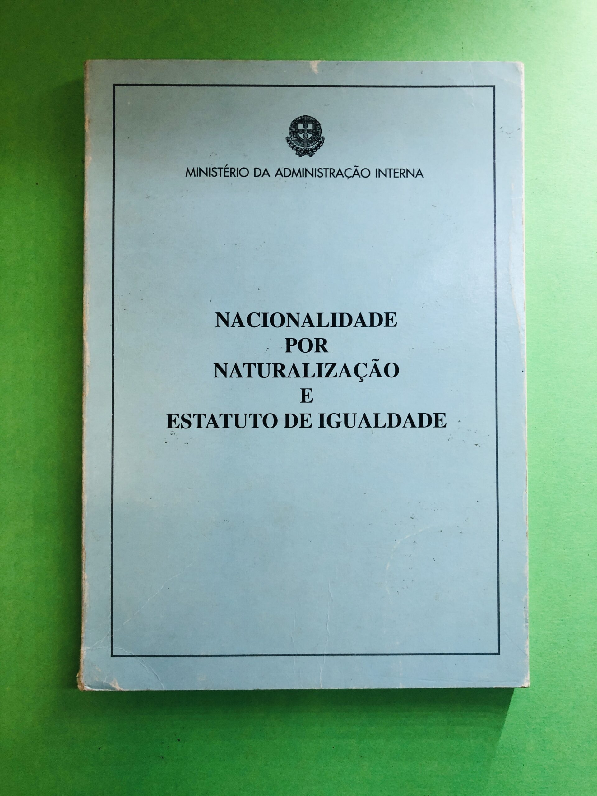 Nacionalidade por Naturalização e Estatuto de Igualdade - Não especificado