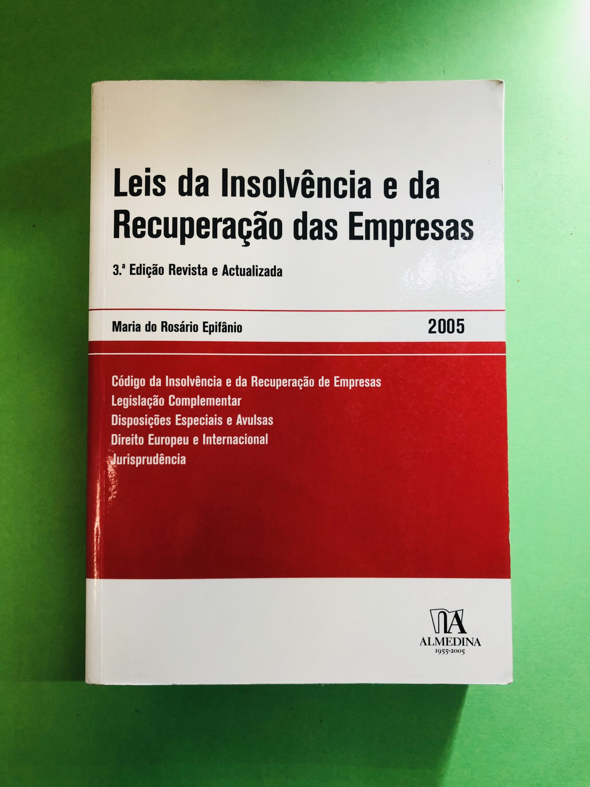 Leis da Insolvência e da Recuperação das Empresas - Maria do Rosário Epifânio