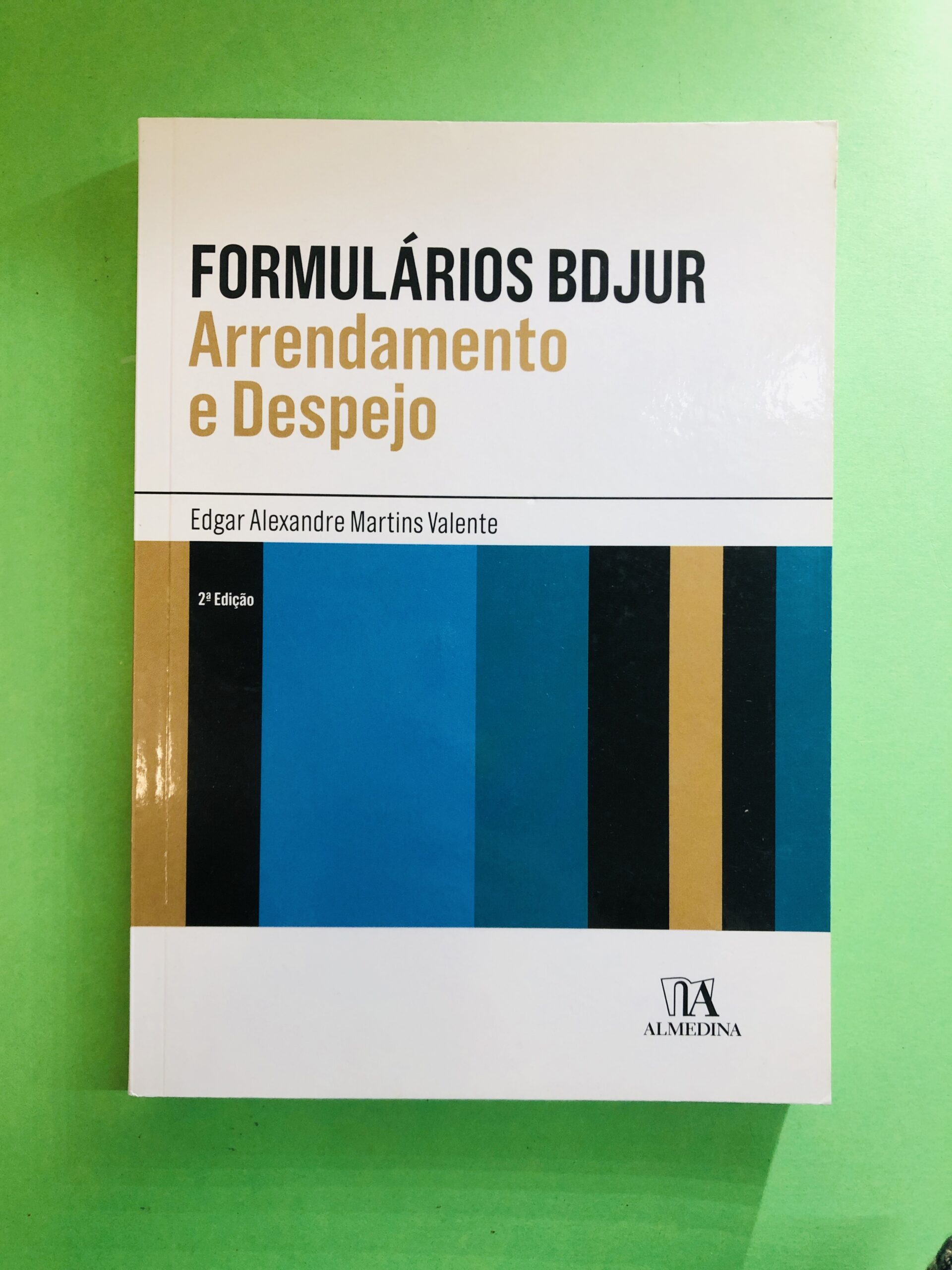 FORMULÁRIOS BDJUR Arrendamento e Despejo - Edgar Alexandre Martins Valente