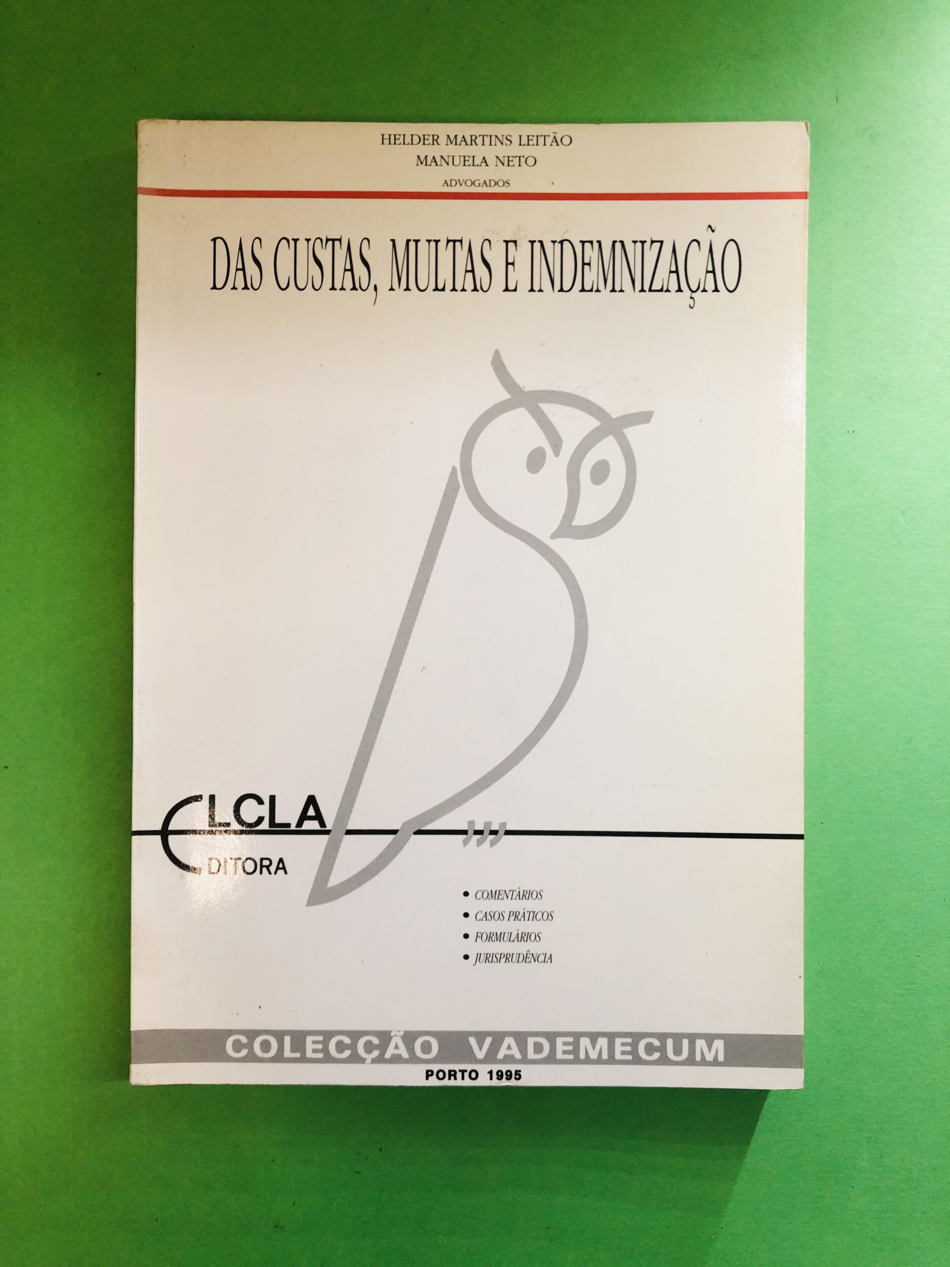 Das Custas, Multas e Indemnização - Helder Martins Leite e Manduka Nito
