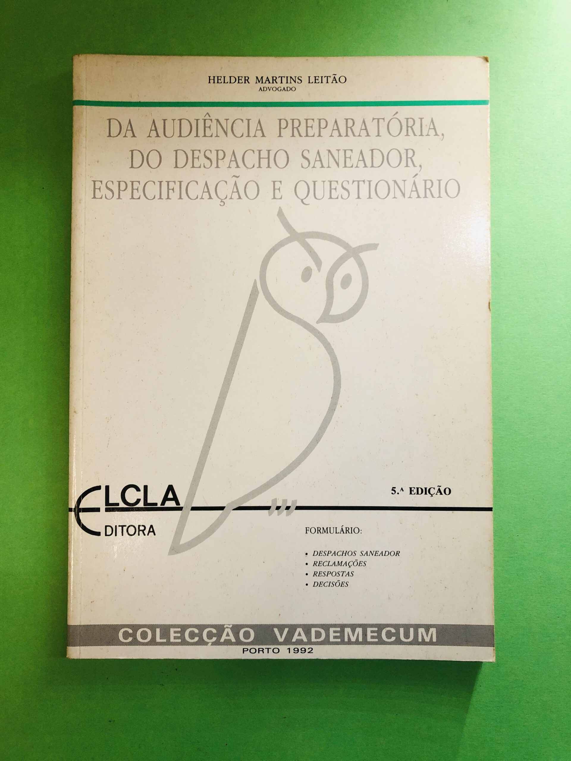 Da Audiência Preparatória, do Despacho Sanear, Especificação e Questionário - Helder Martins Leitão