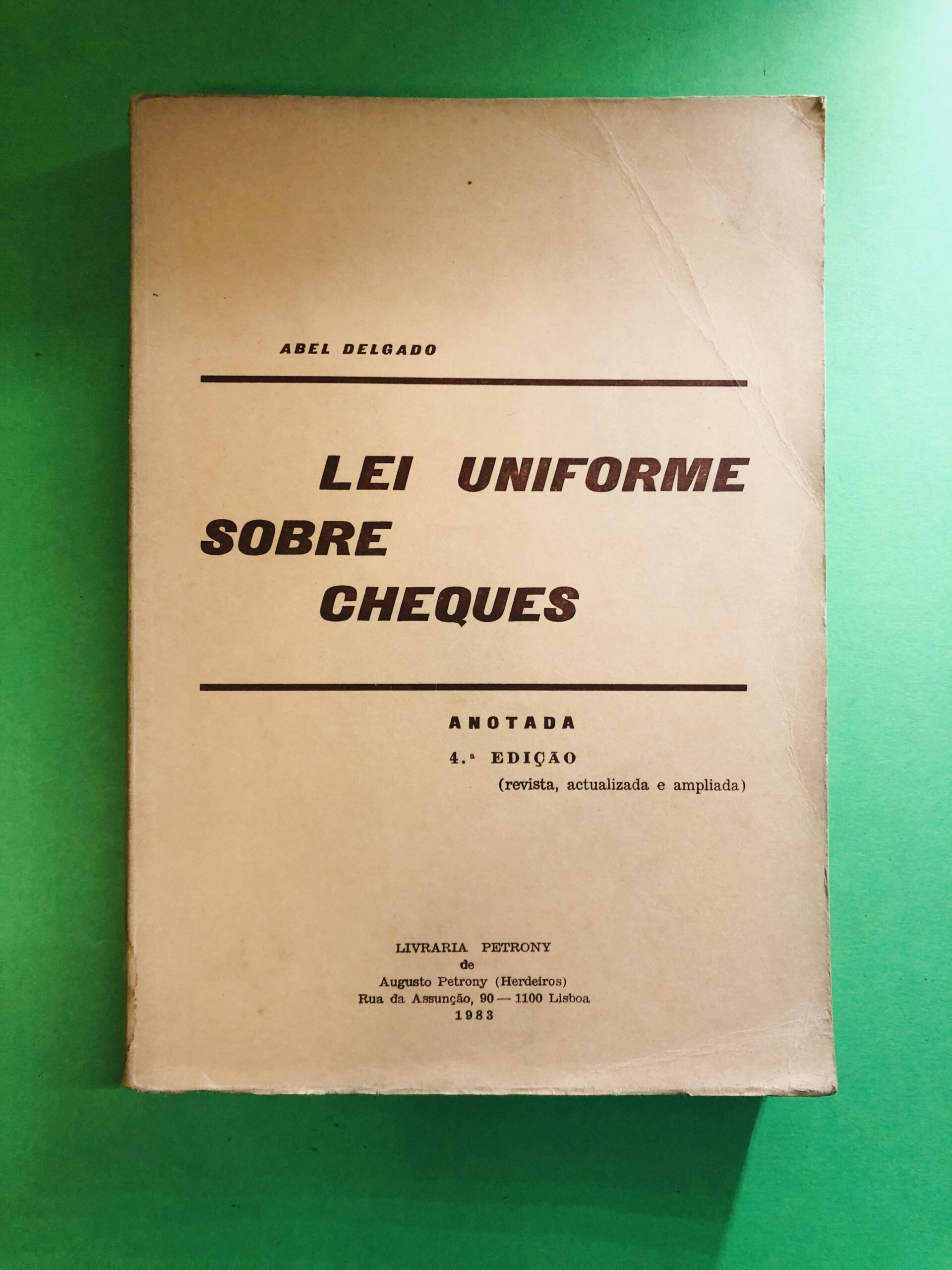 Lei Uniforme sobre Cheques - Abel Delgado