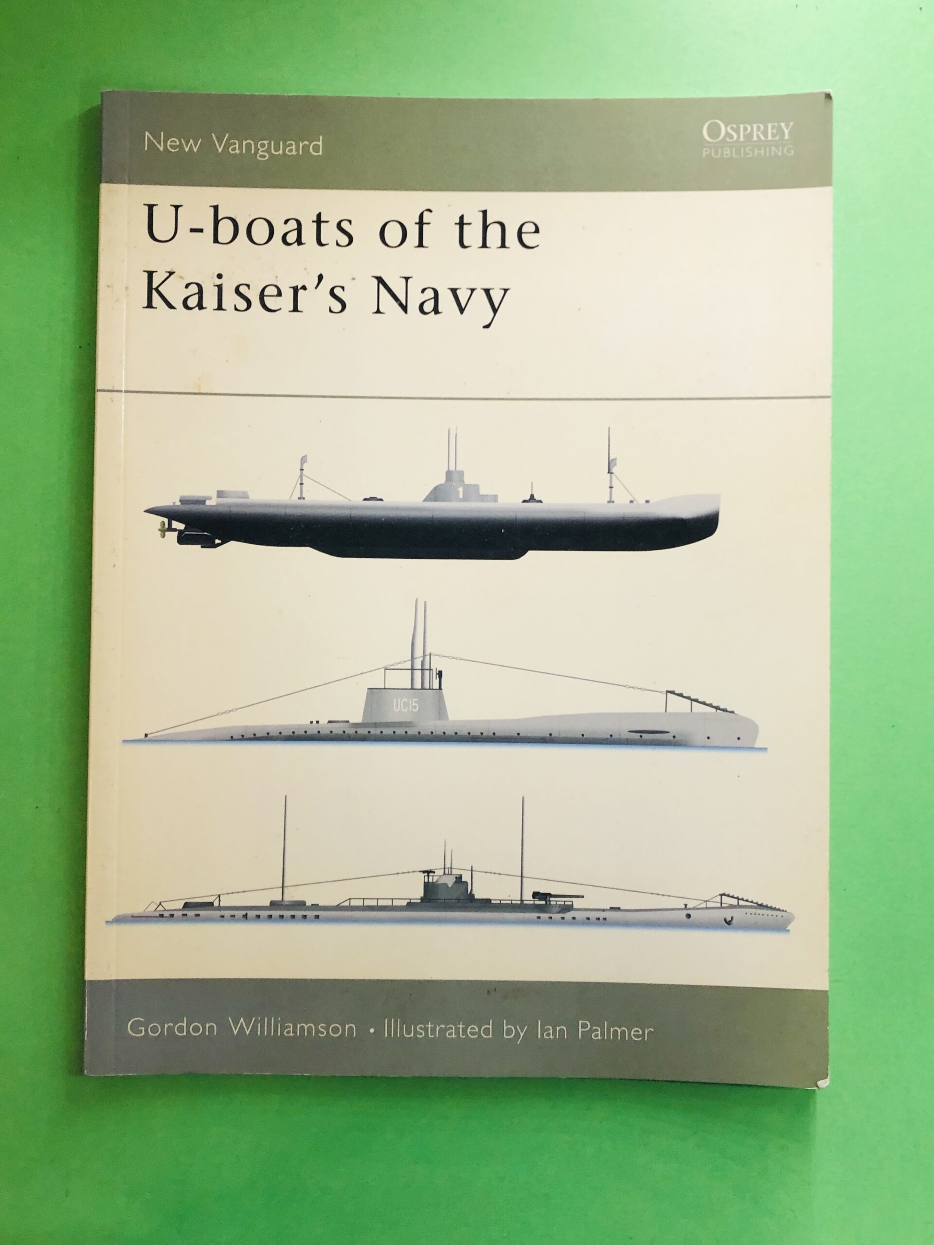 U-boats of the Kaiser’s Navy - Gordon Williamson