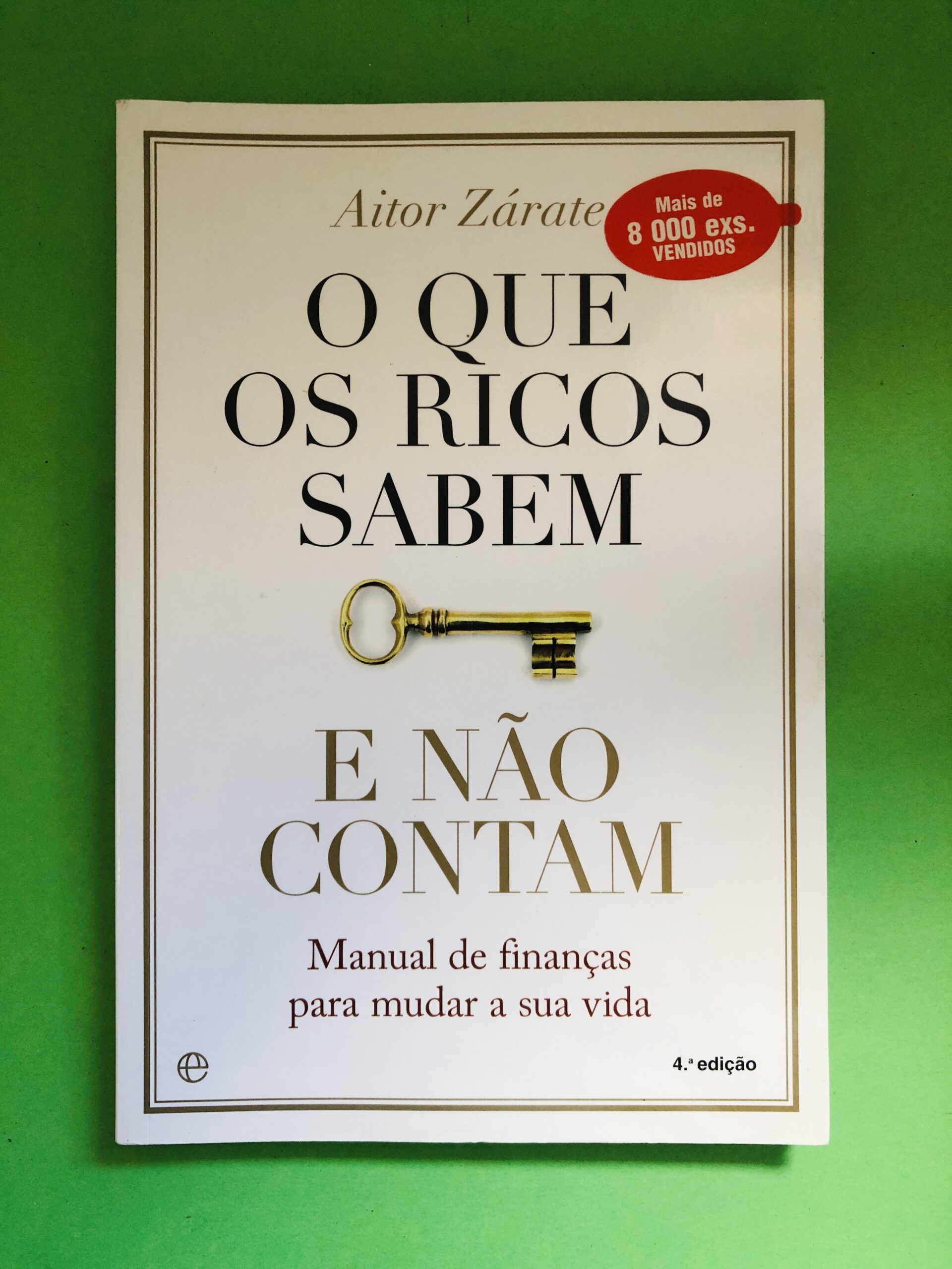 O Que Os Ricos Sabem E Não Contam - Aitor Zárate