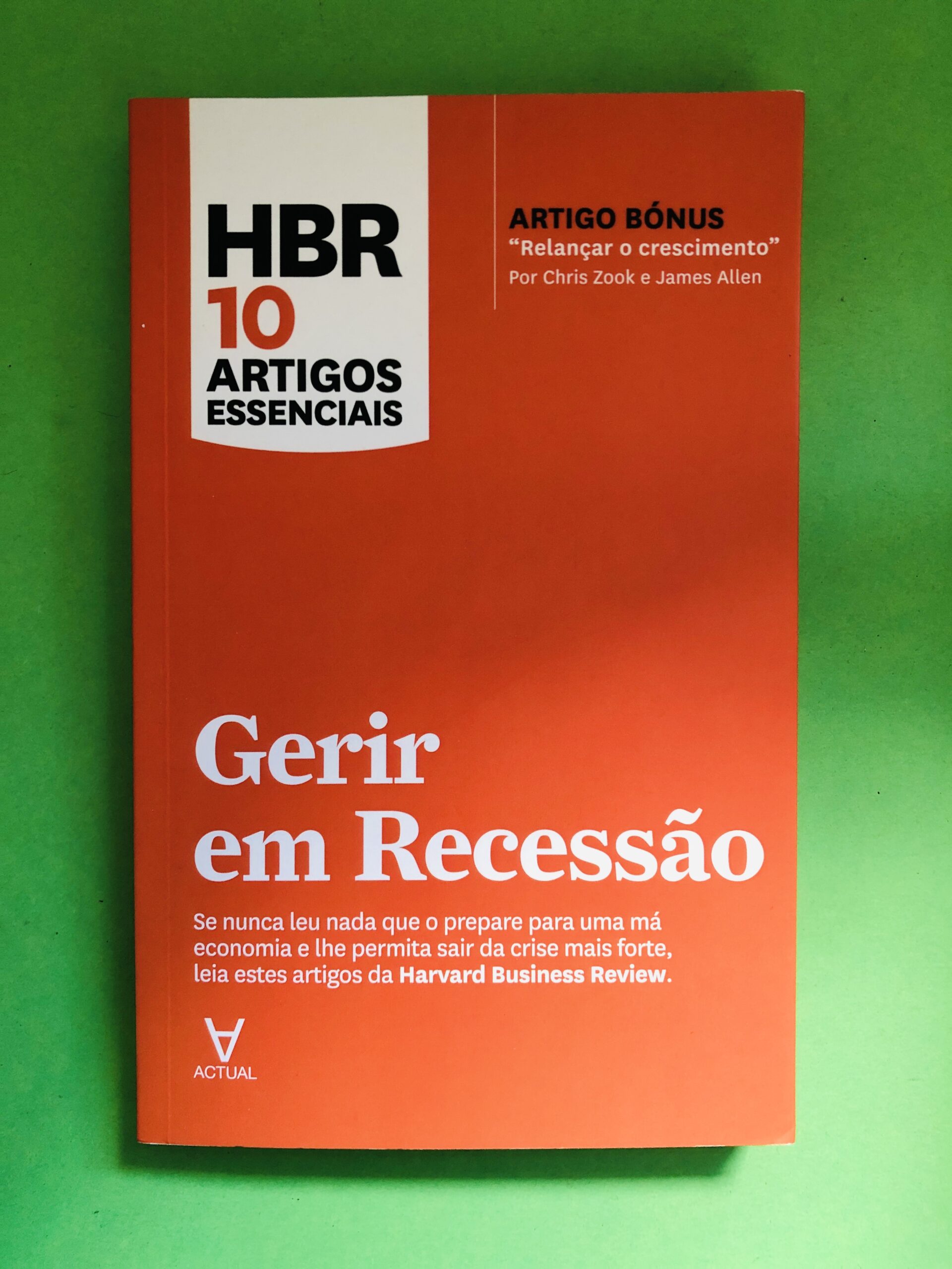 Gerir em Recessão - Chris Zook & James Allen