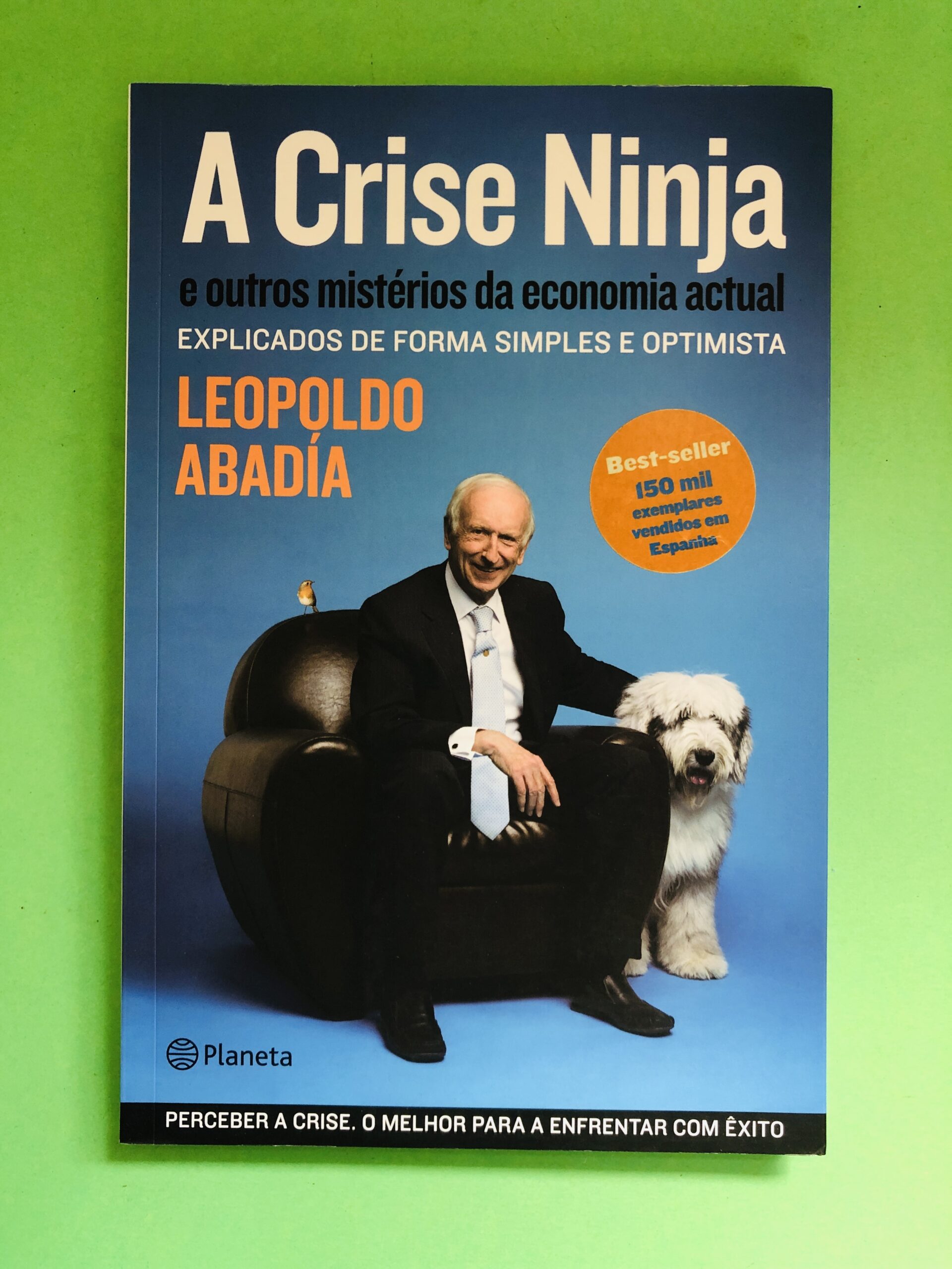 A Crise Ninja e outros mistérios da economia actual - Leopoldo Abadía