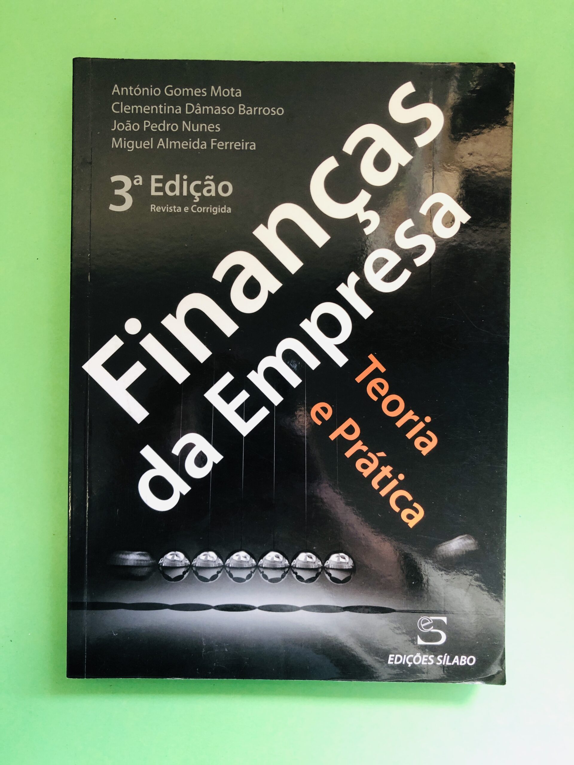 Finanças da Empresa - António Gomes Mota, Clementina Dâmaso Barroso, João Pedro Nunes, Miguel Almeida Ferreira