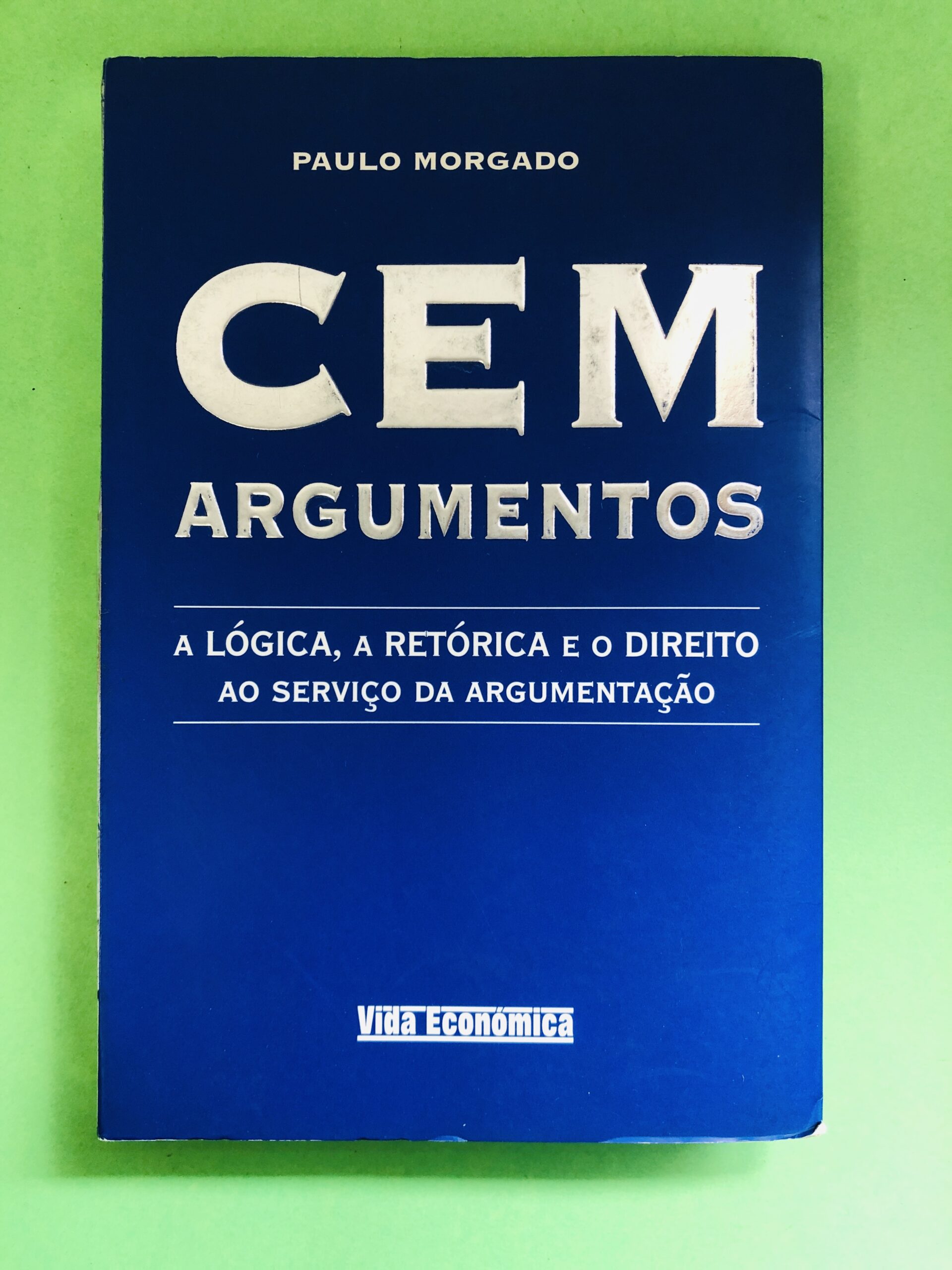 CEM ARGUMENTOS - PAULO MORGADO