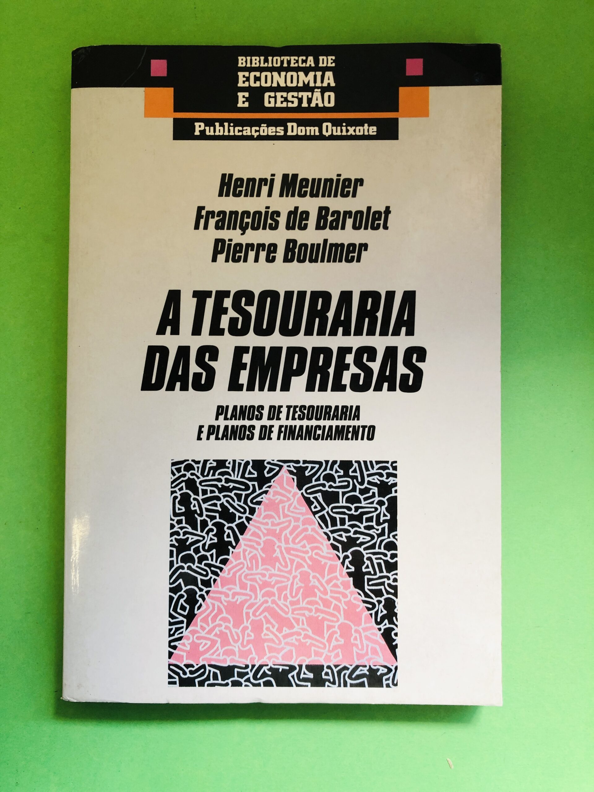 A Tesouraria das Empresas - Henri Meunier, François de Barolet, Pierre Boulmer
