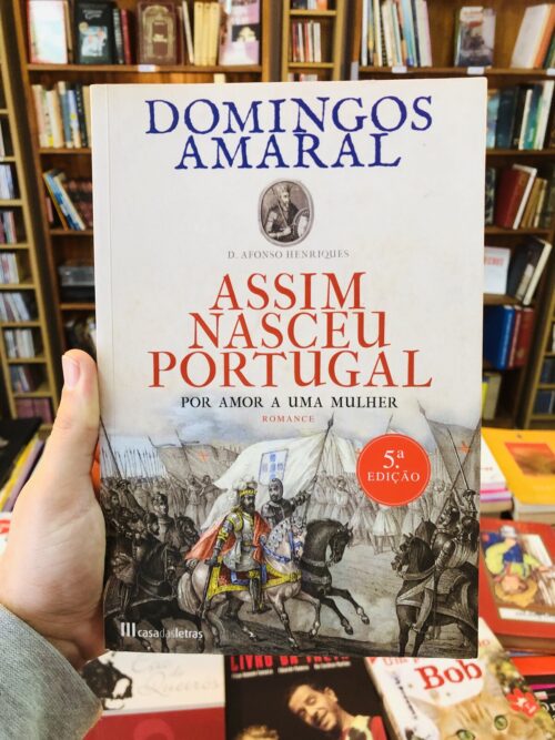 Assim Nasceu Portugal - Domingos Amaral