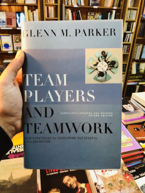 Team Players and Teamwork - Glenn M. Parker