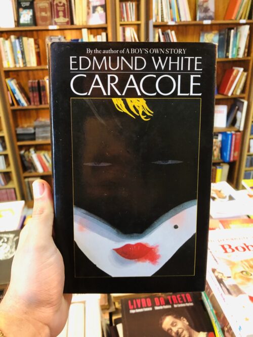 Caracole - Edmund White