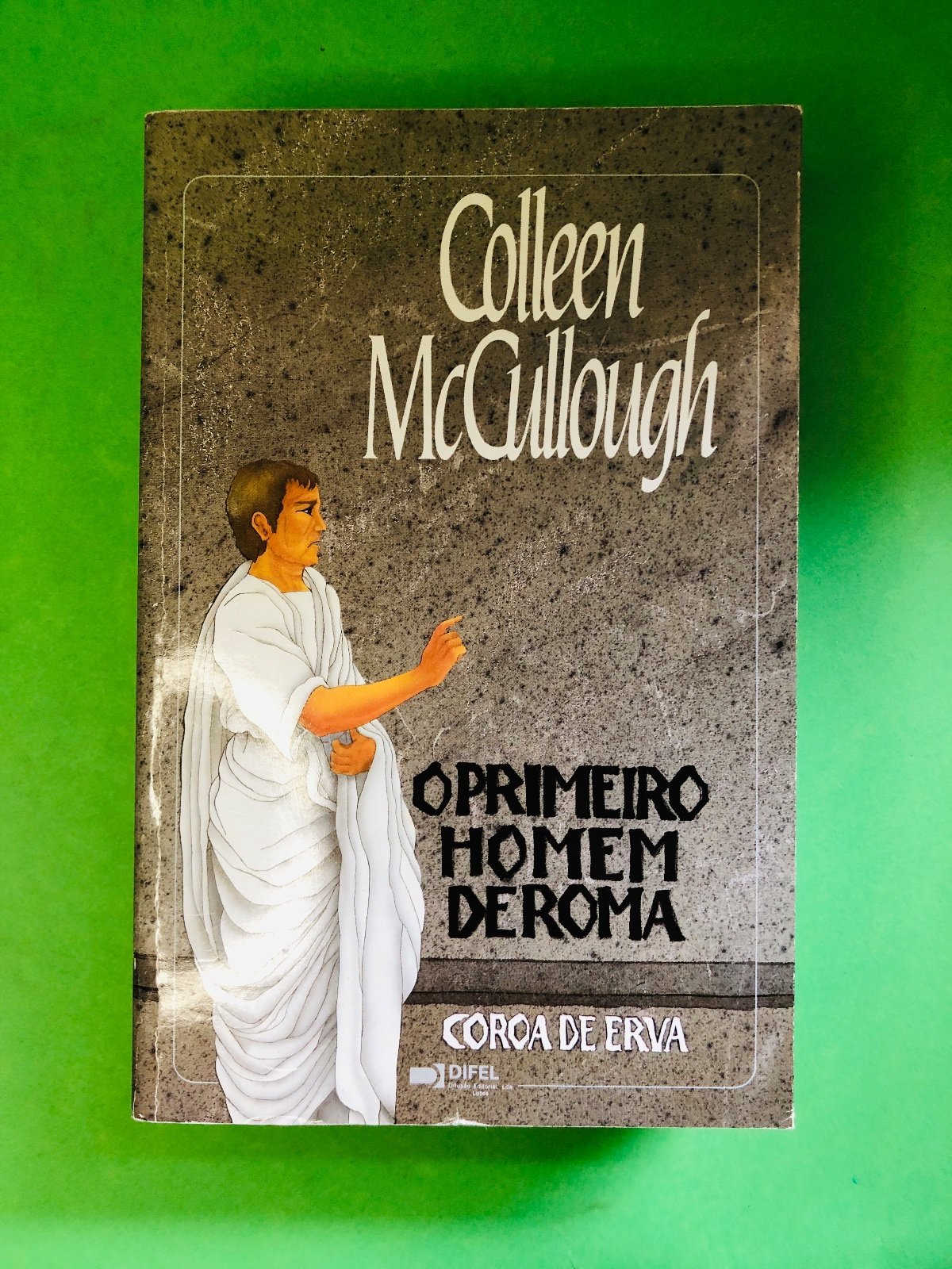 O Primeiro Homem de Roma ( O Primeiro homem de Roma) - Colleen McCullough