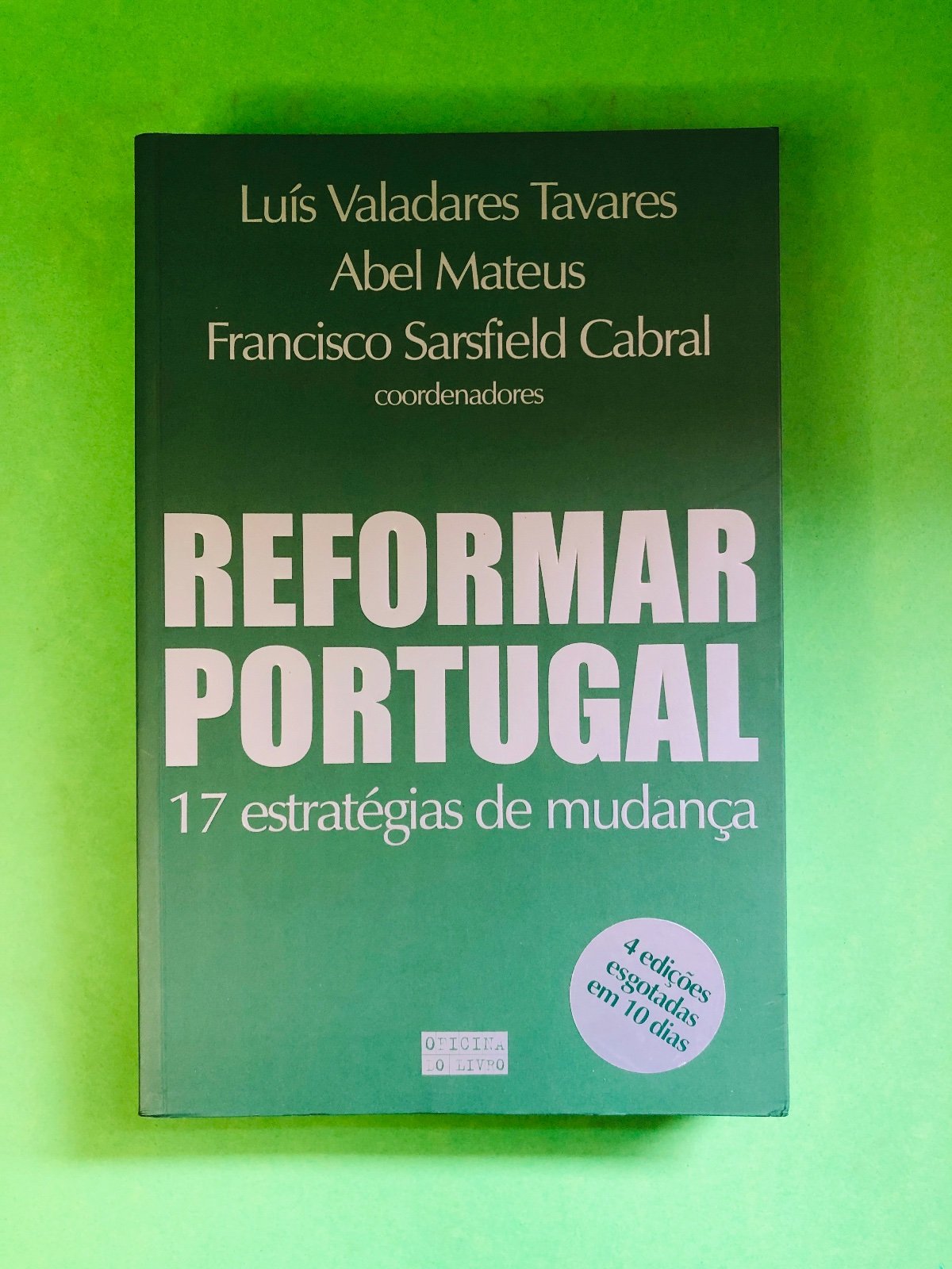 REFORMAR PORTUGAL - Luís Valadares Tavares, Abel Mateus, Francisco Sarsfield Cabral