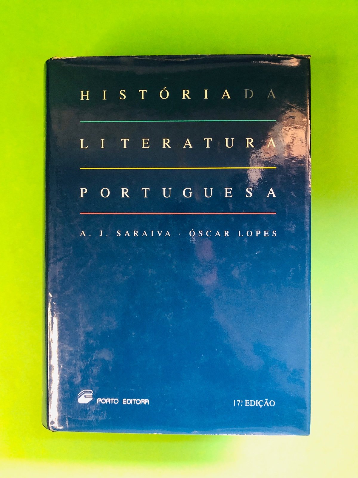 HISTÓRIA DA LITERATURA PORTUGUESA - A. J. Saraiva, Óscar Lopes