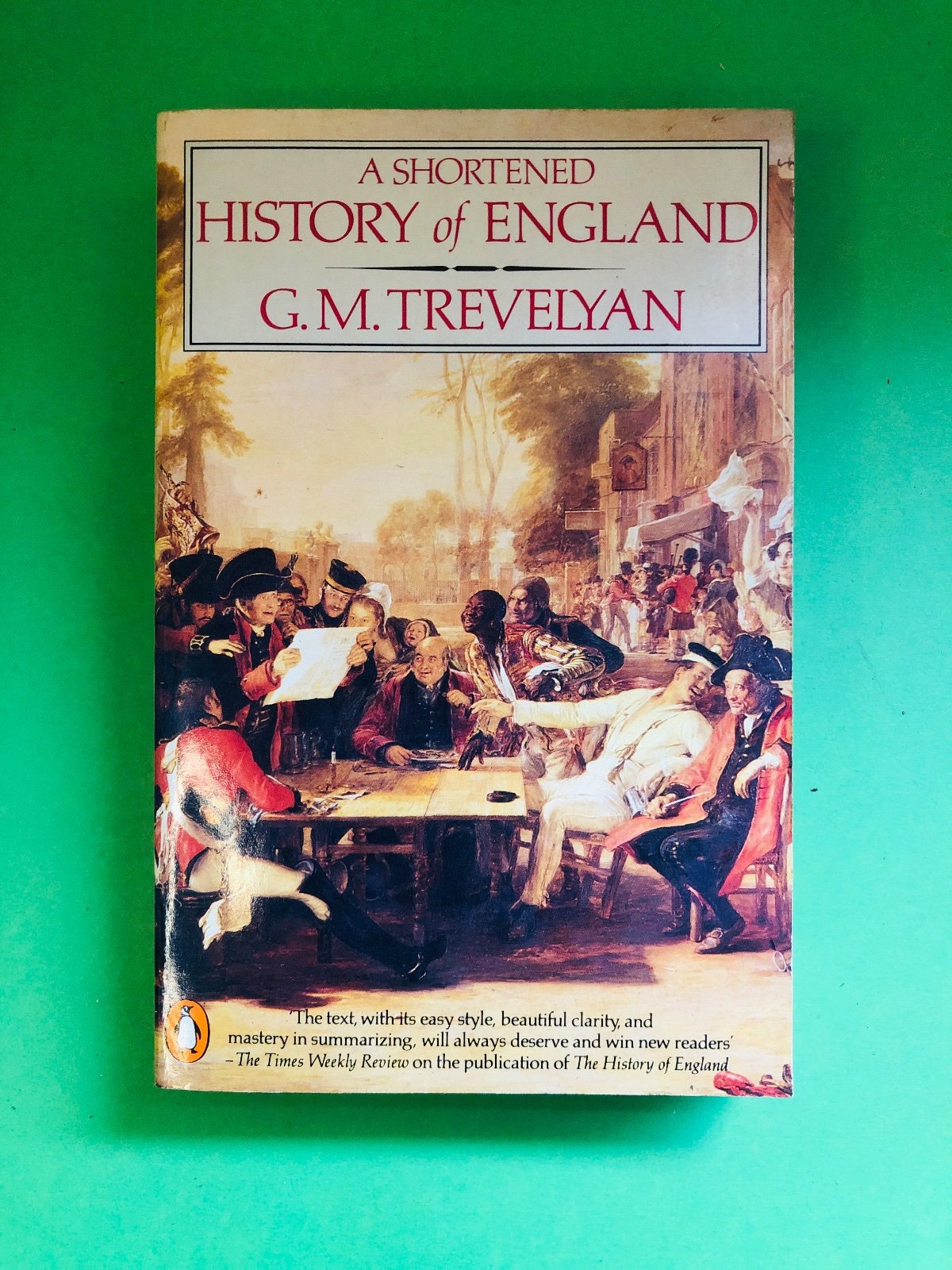 A Shortened History of England - G. M. Trevelyan