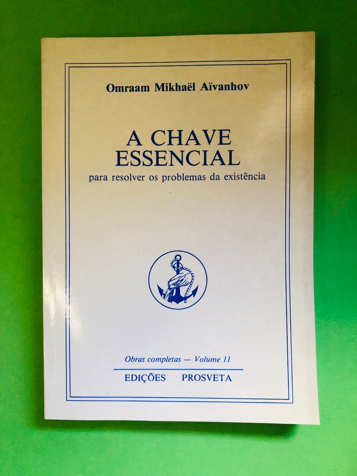 A CHAVE ESSENCIAL - Omraam Mikhaël Aivanhov