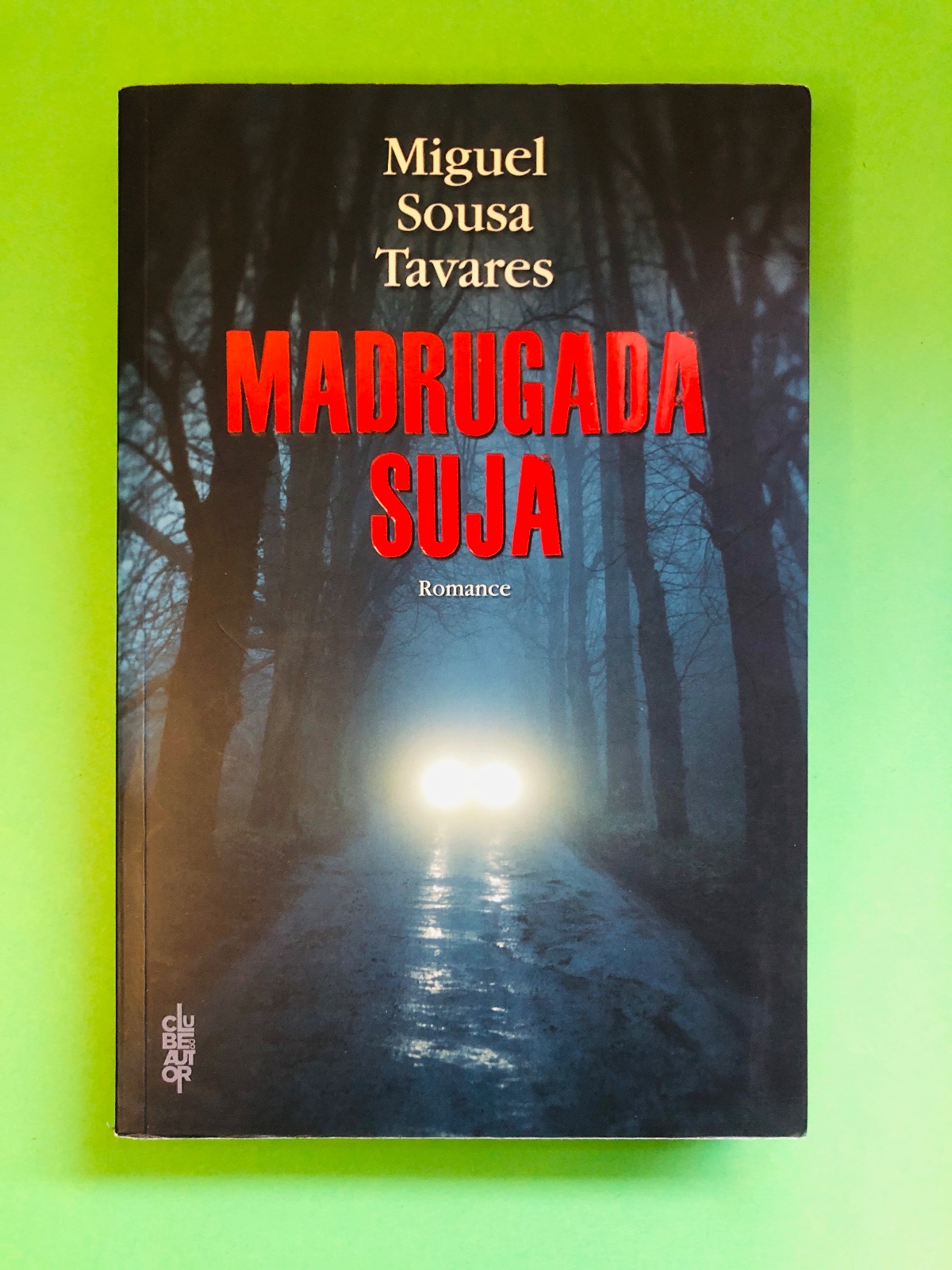 Madrugada Suja - Miguel Sousa Tavares