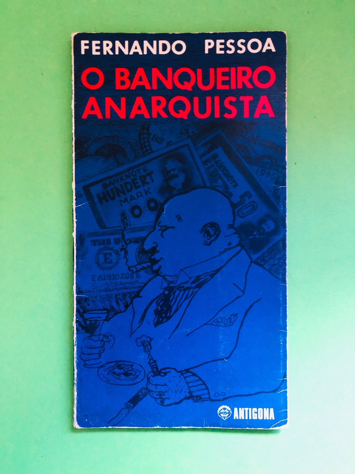 O Banqueiro Anarquista - Fernando Pessoa