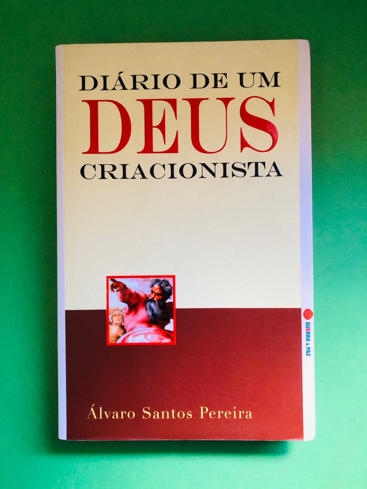 DIÁRIO DE UM DEUS CRIACIONISTA - Álvaro Santos Pereira
