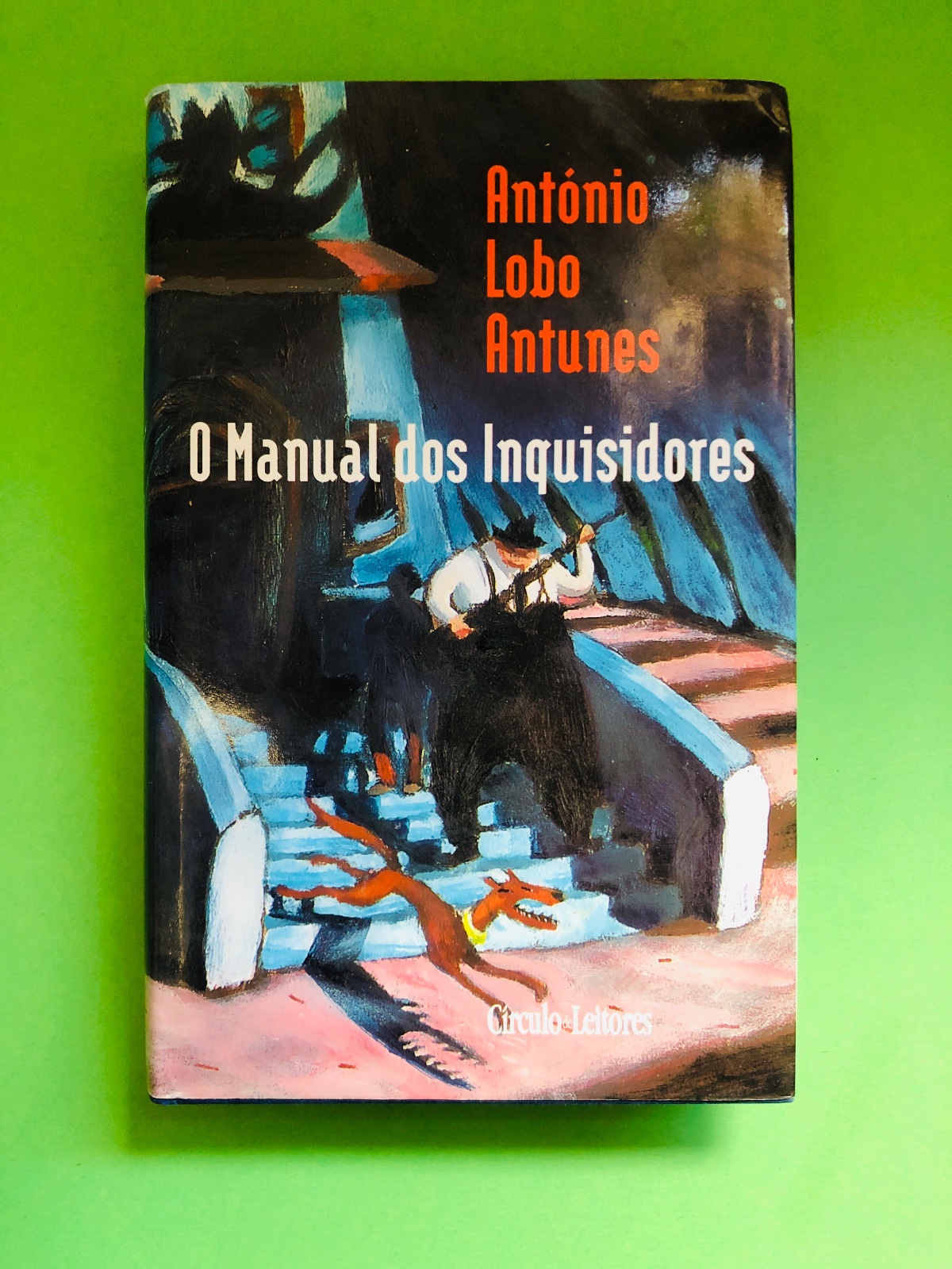 O Manual dos Inquisidores - António Lobo Antunes