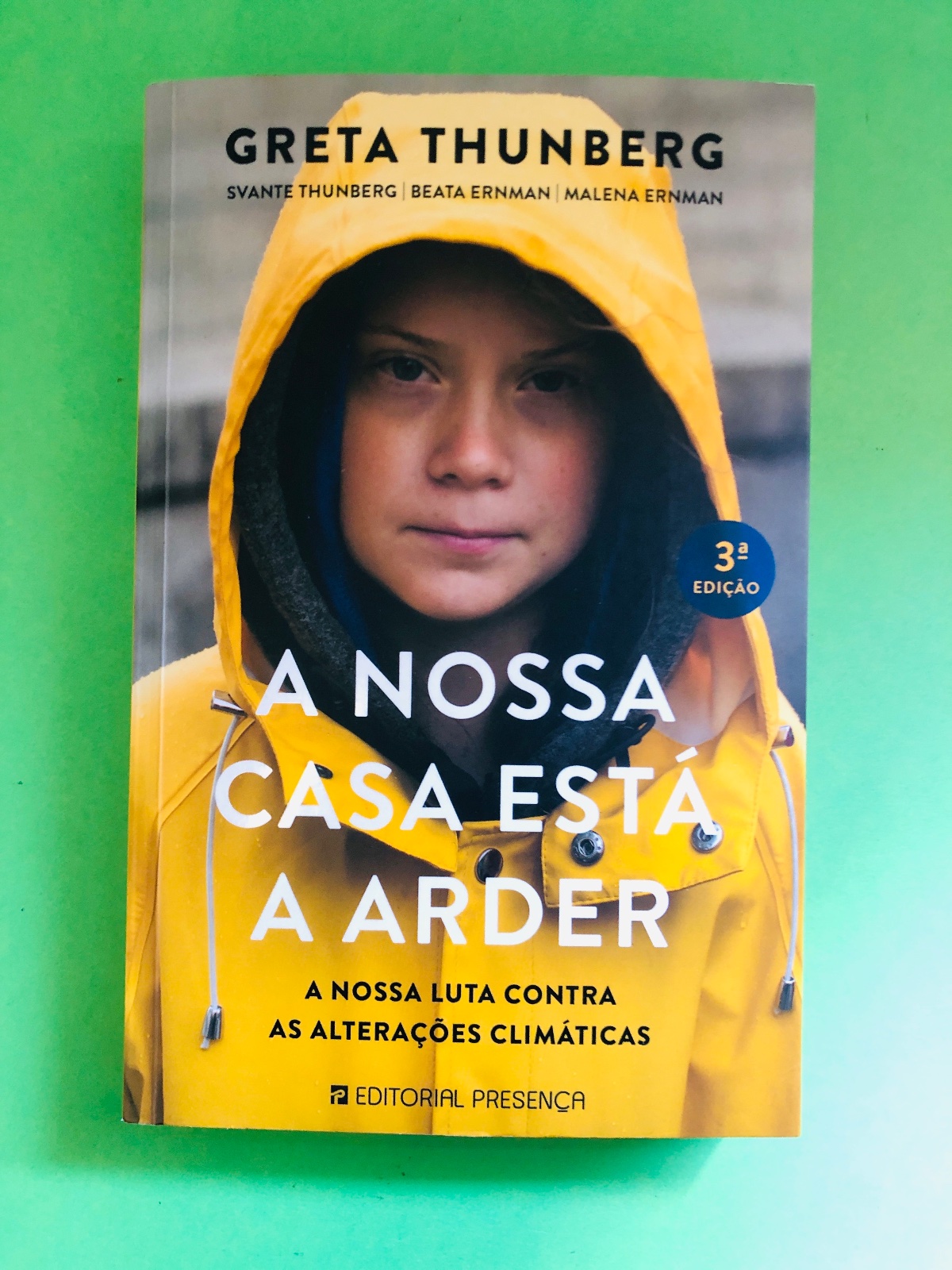 A Nossa Casa Está a Arder - Greta Thunberg, Svante Thunberg, Beata Ernman, Malena Ernman