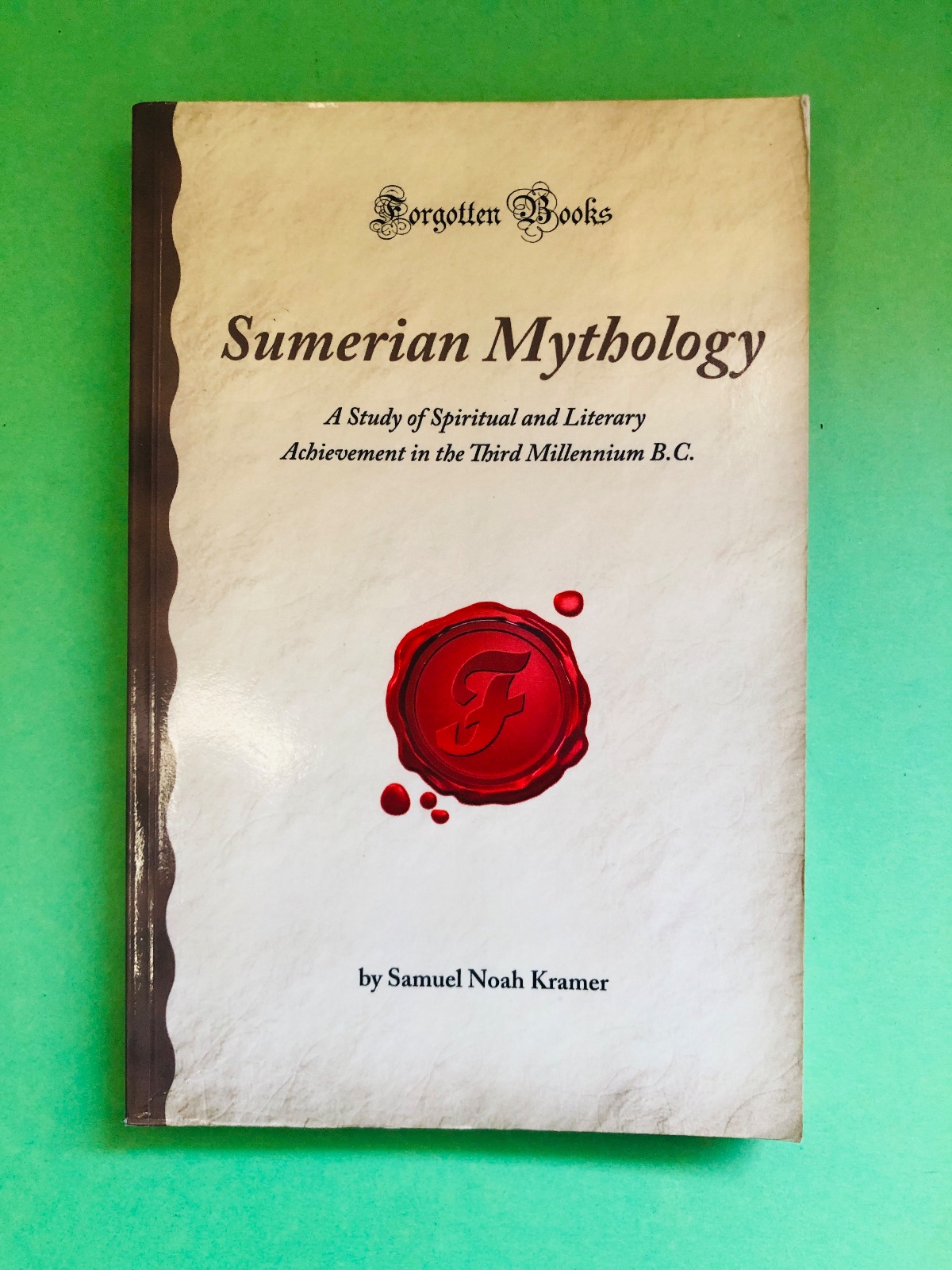 Sumerian Mythology - Samuel Noah Kramer