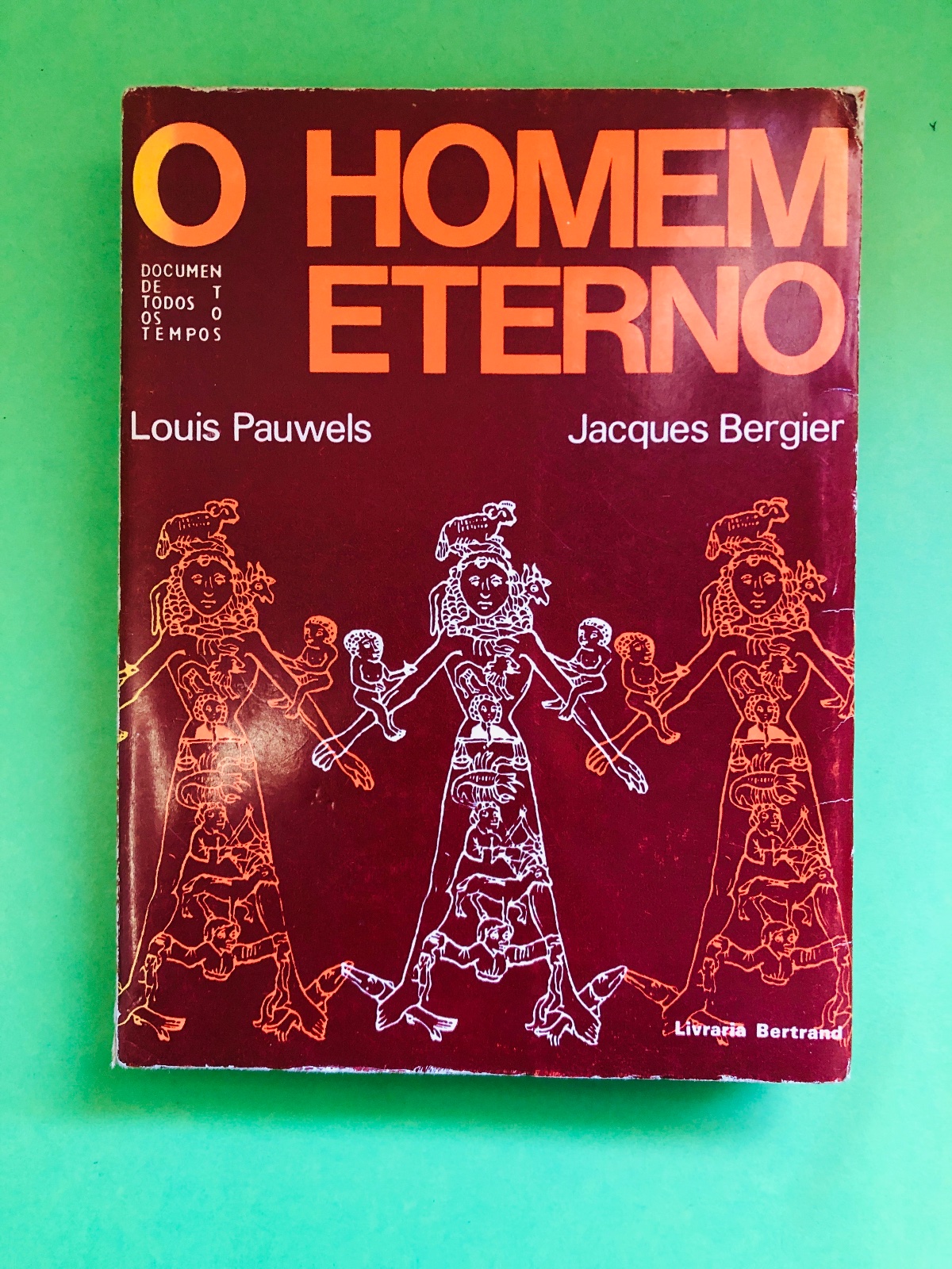 O Homem Eterno - Louis Pauwels, Jacques Bergier