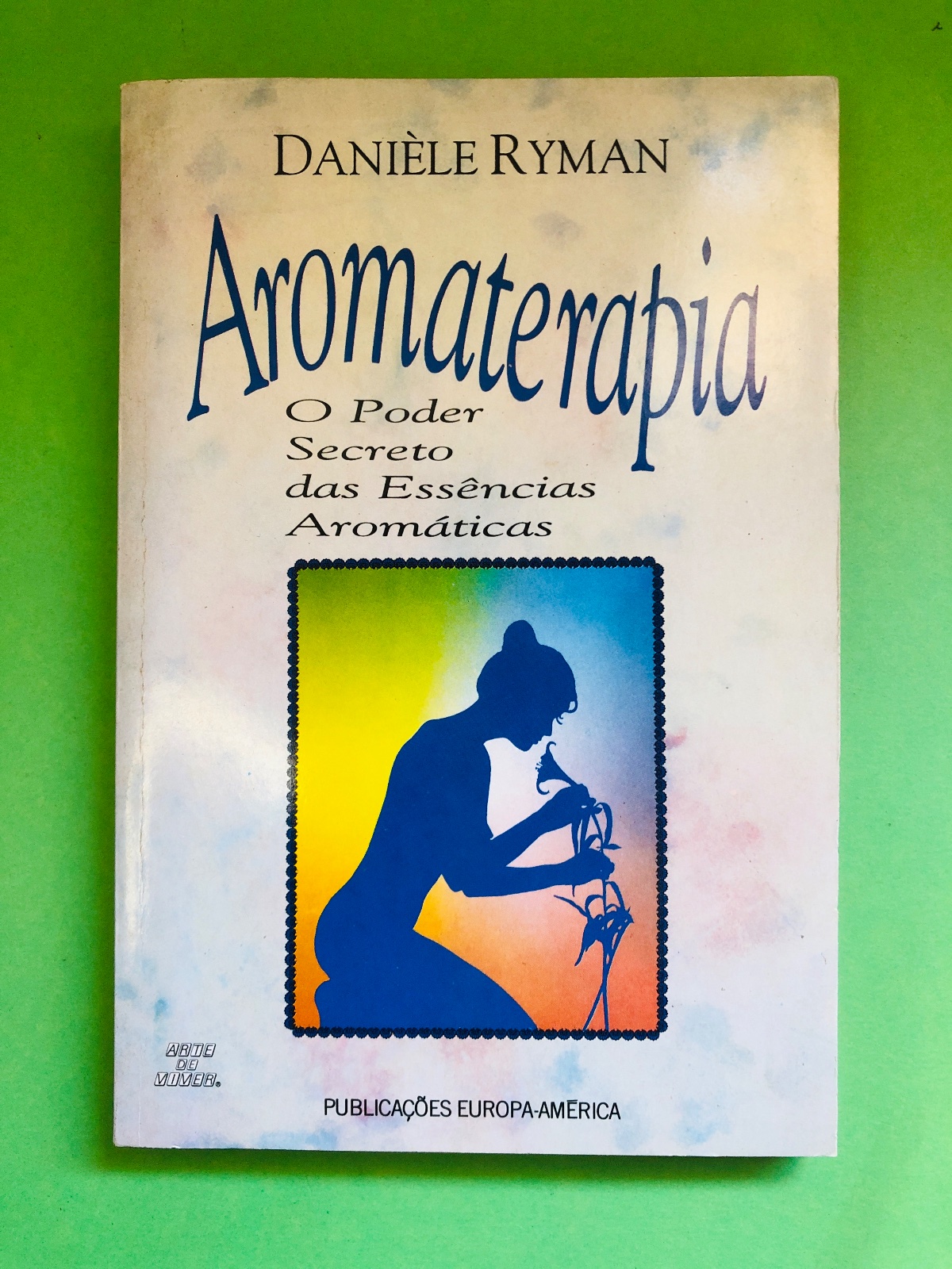 Aromaterapia - Danièle Ryman