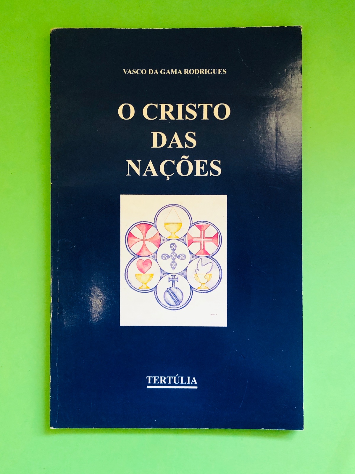 O CRISTO DAS NAÇÕES - VASCO DA GAMA RODRIGUES