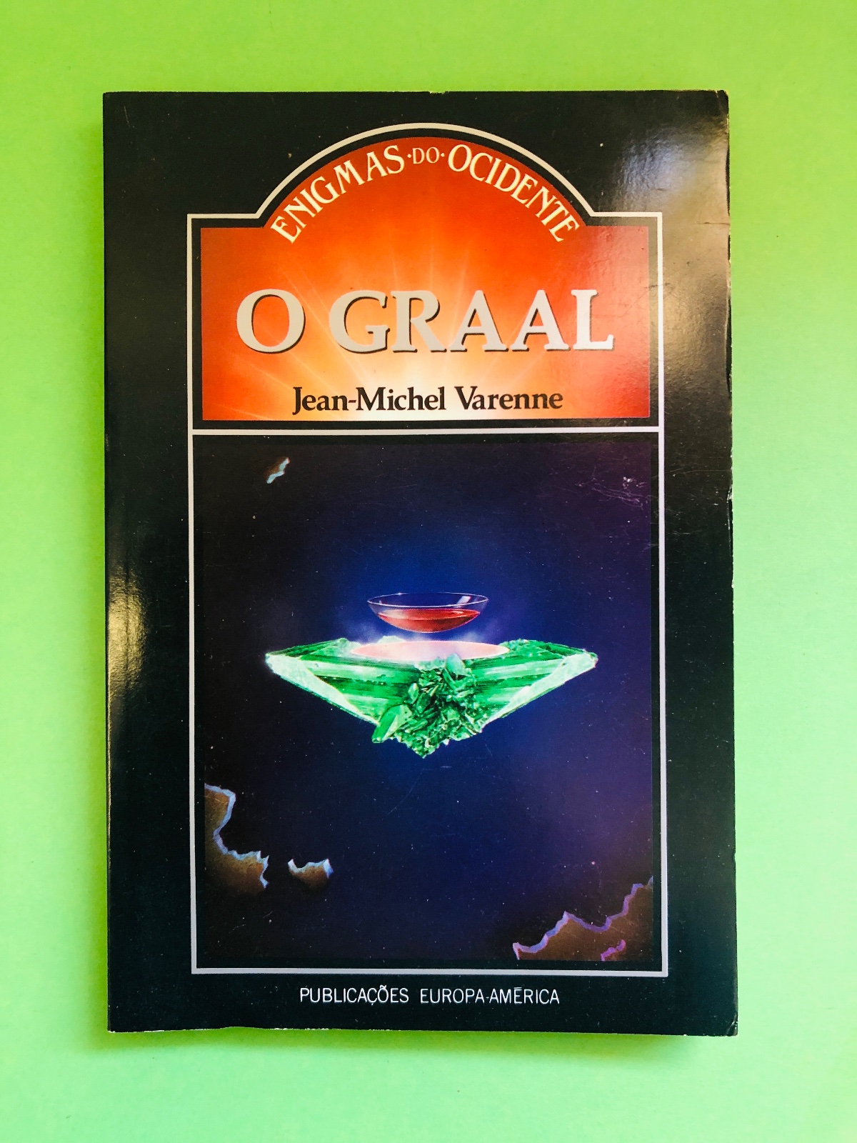 O Graal - Jean-Michel Varenne