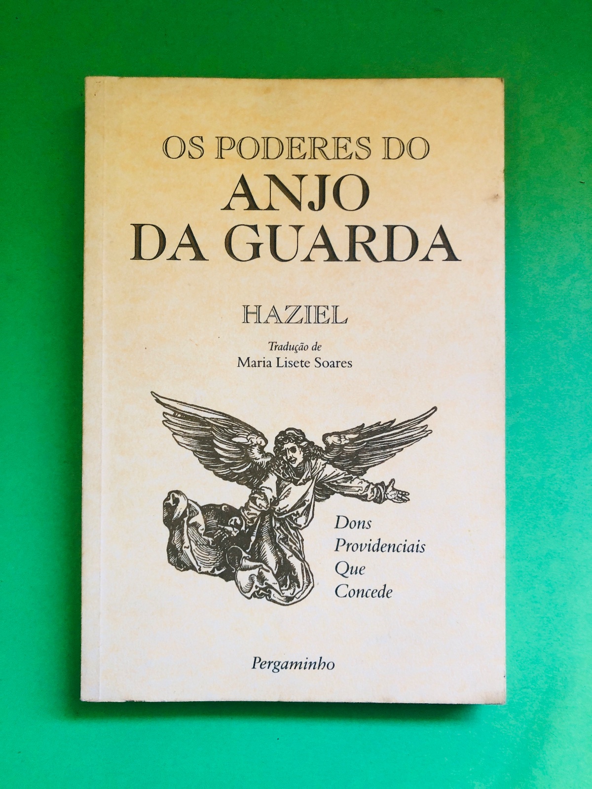 Os Poderes do Anjo da Guarda - Haziel
