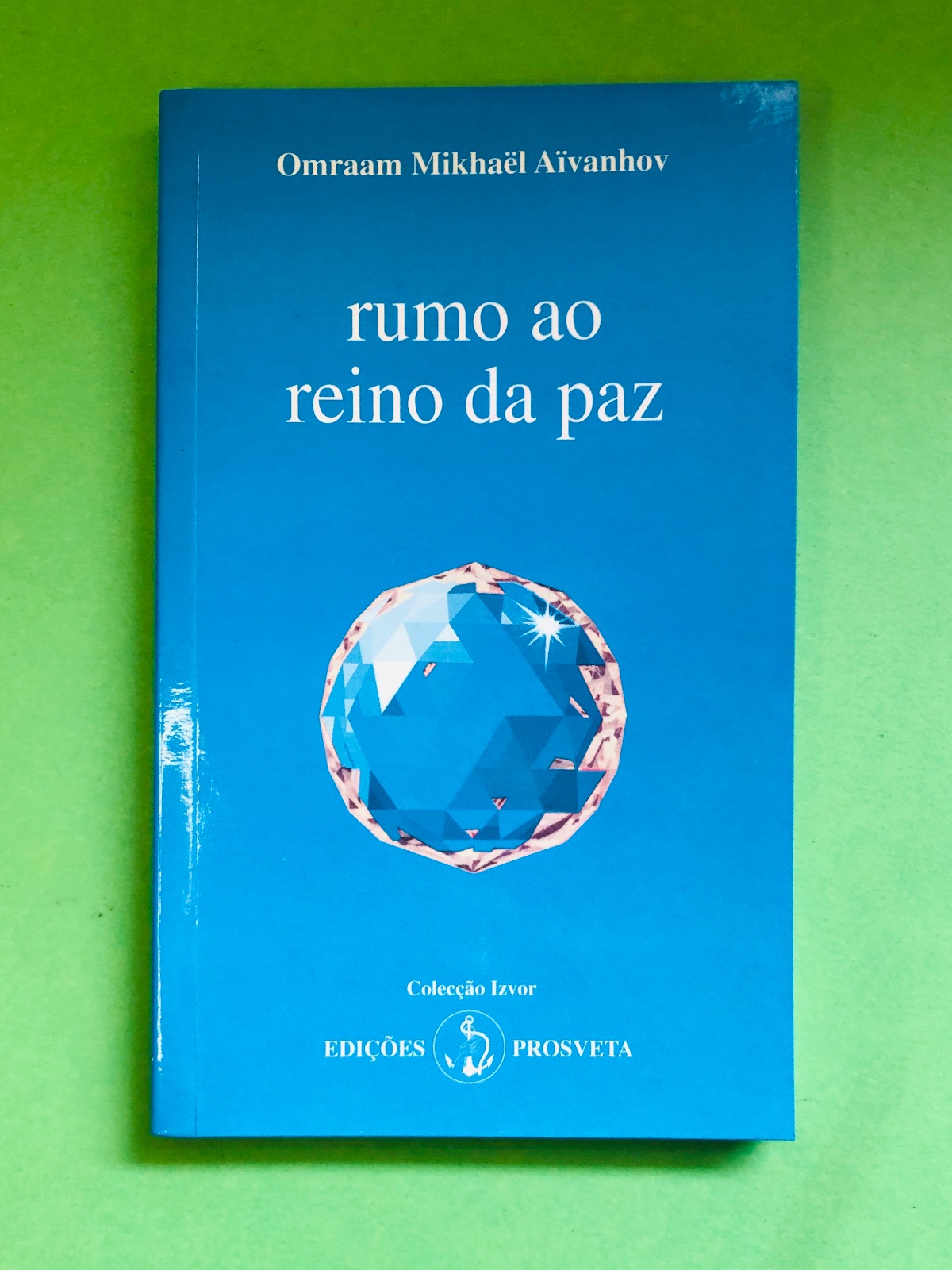 rumo ao reino da paz - Omraam Mikhaël Aïvanhov